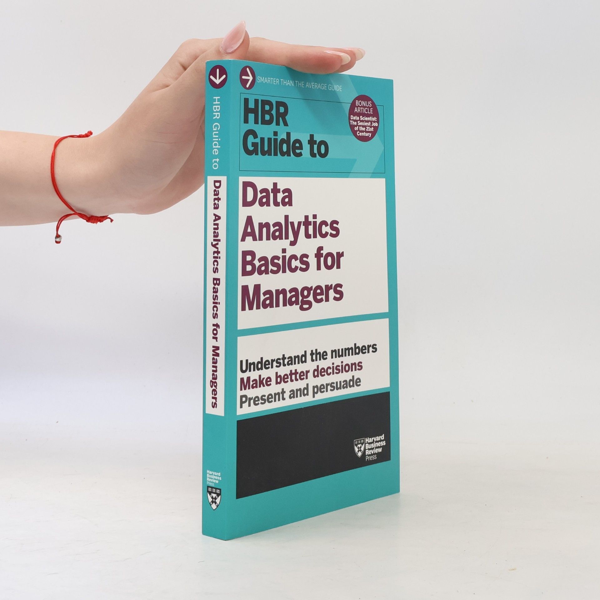 Harvard Business Review HBR Guide Series: HBR Guide to Data Analytics Basics for Managers