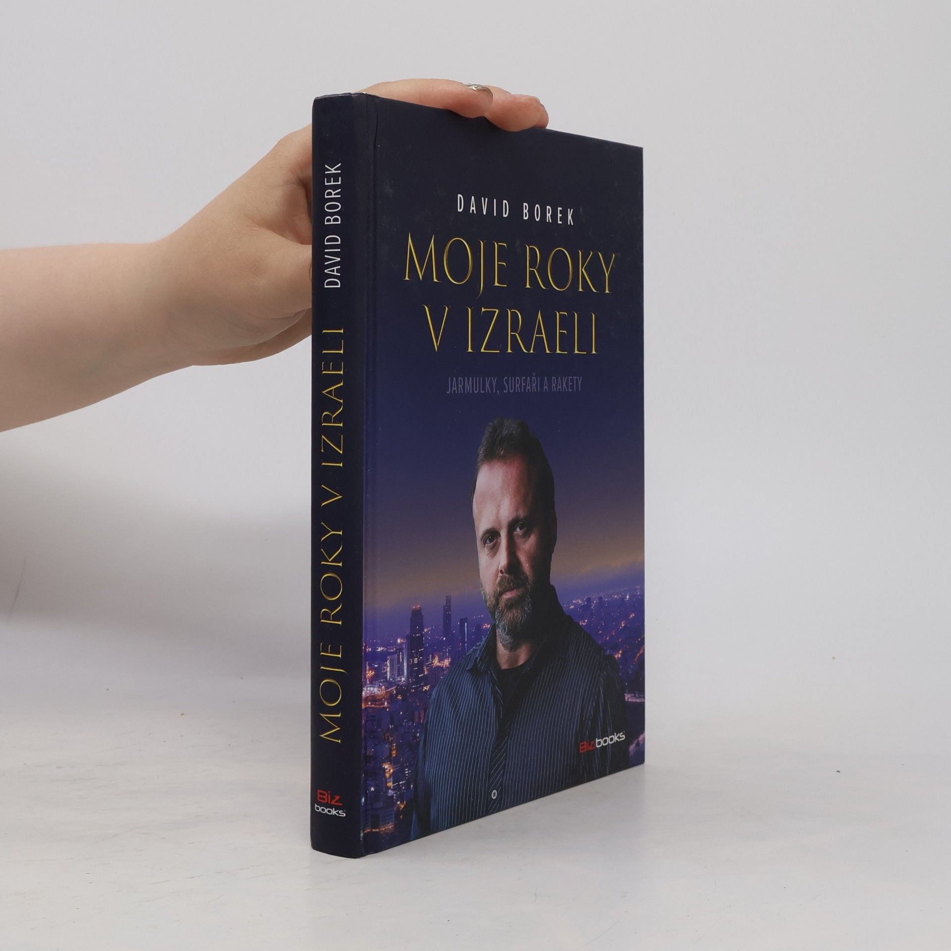 David Borek Moje roky v Izraeli: Jarmulky, surfaři a rakety