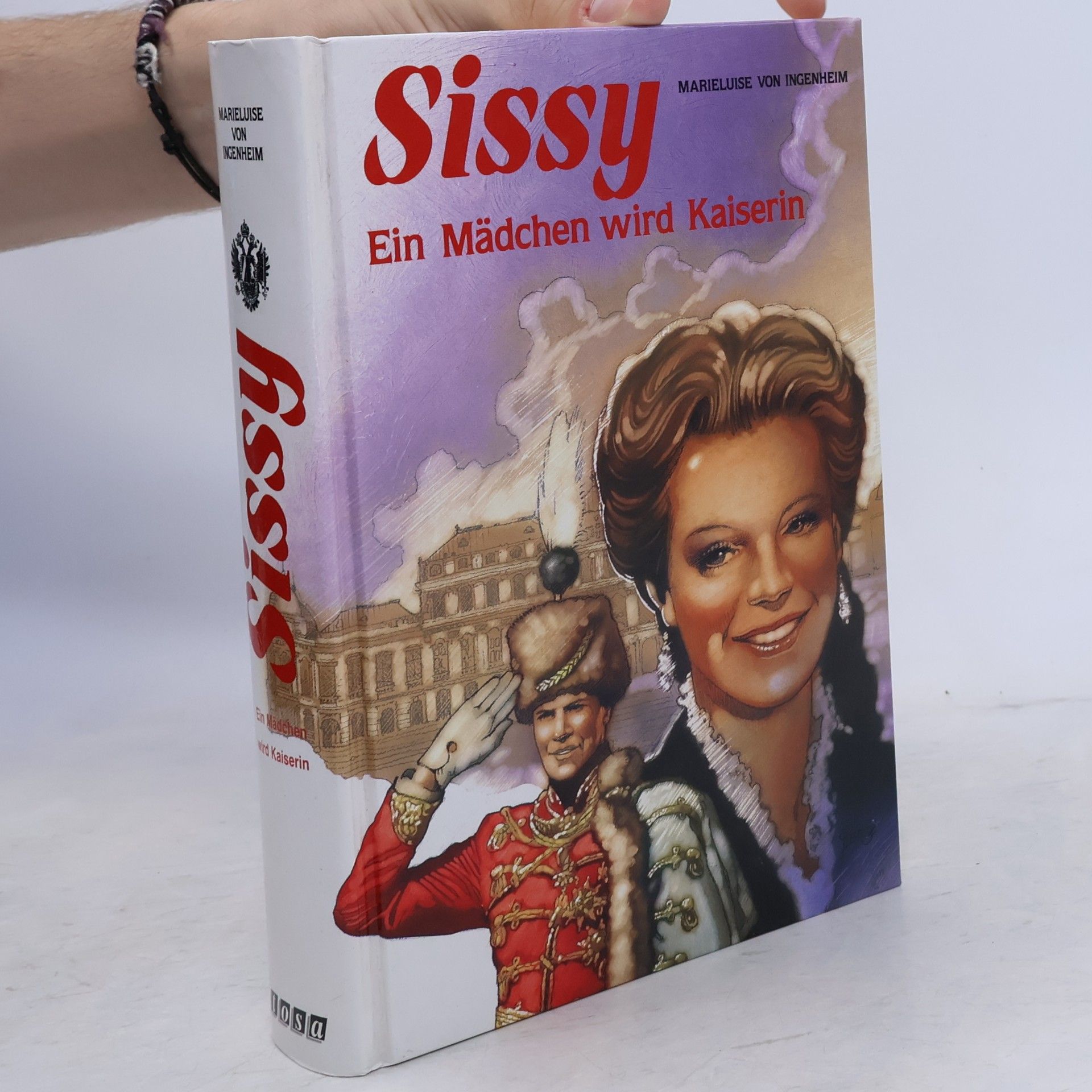 Maireluise von Ingenheim Sissy. Ein Mädchen wird Kaiserin