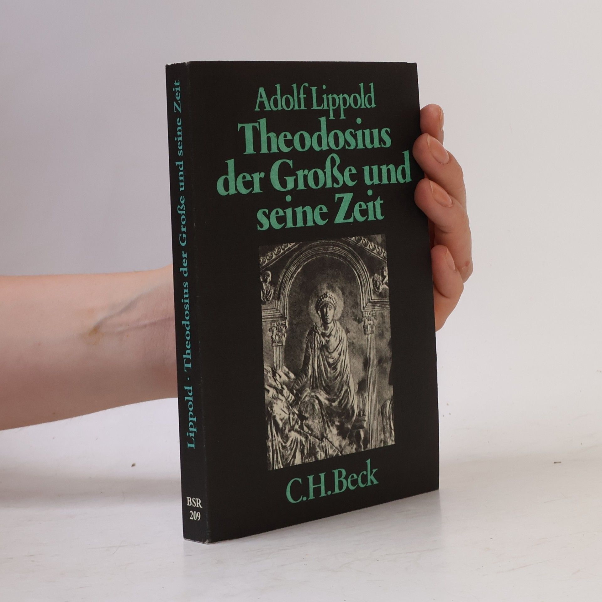 Adolf Lippold Theodosius der Grosse und seine Zeit