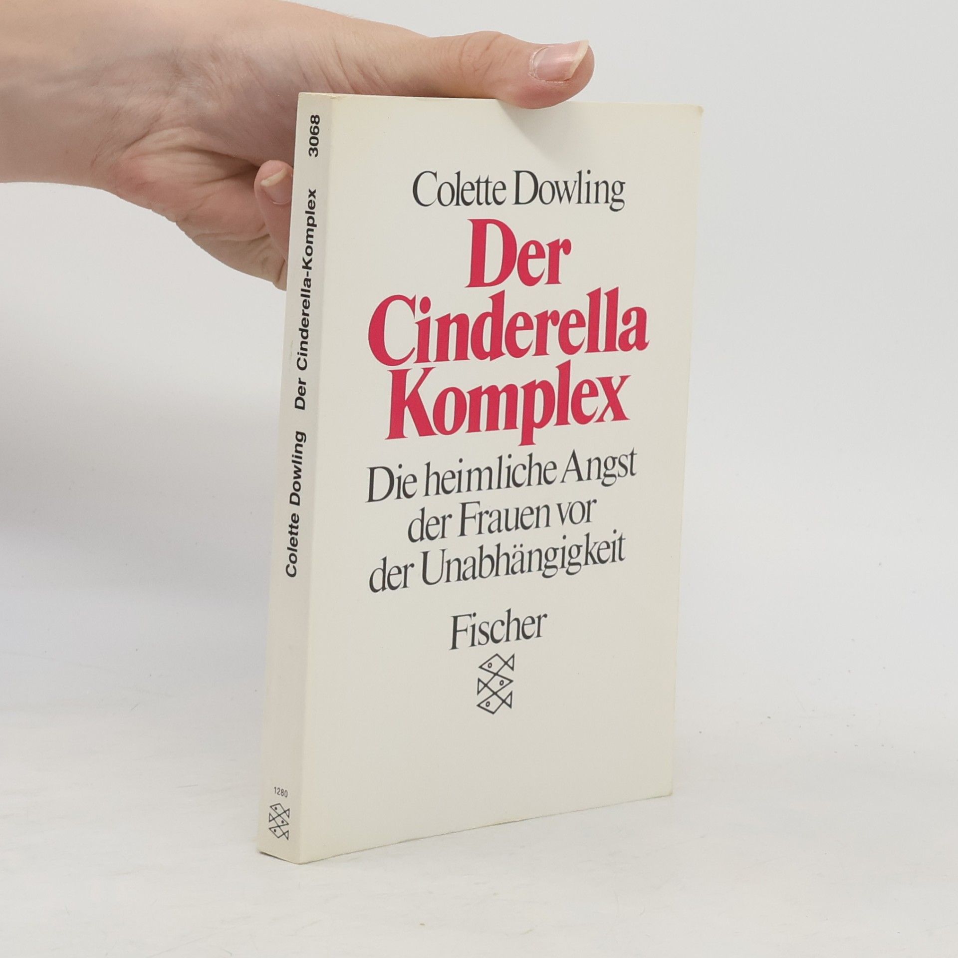 Colette Dowling Der Cinderella-Komplex