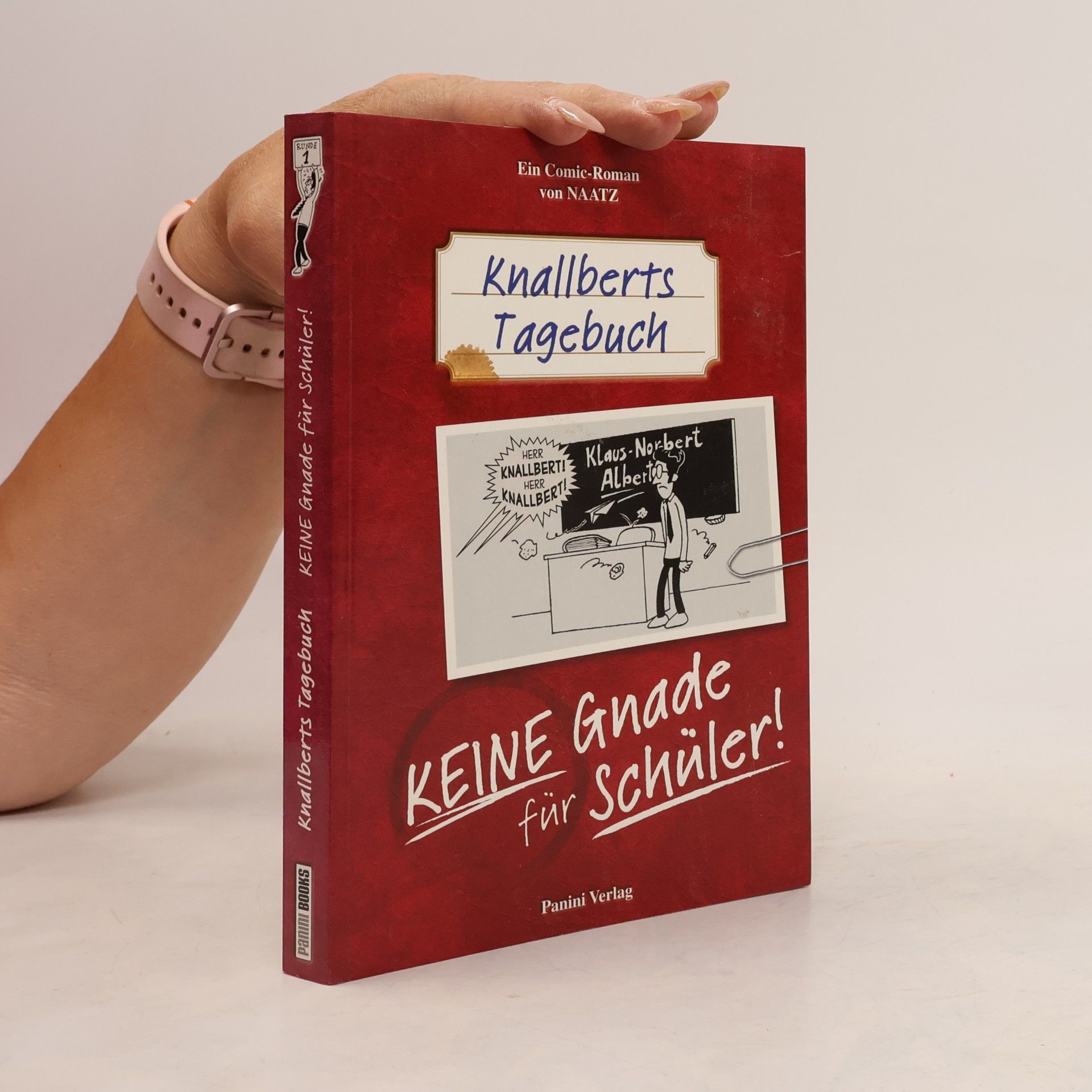 Oliver Naatz Knallberts Tagebuch - Keine Gnade für Schüler!