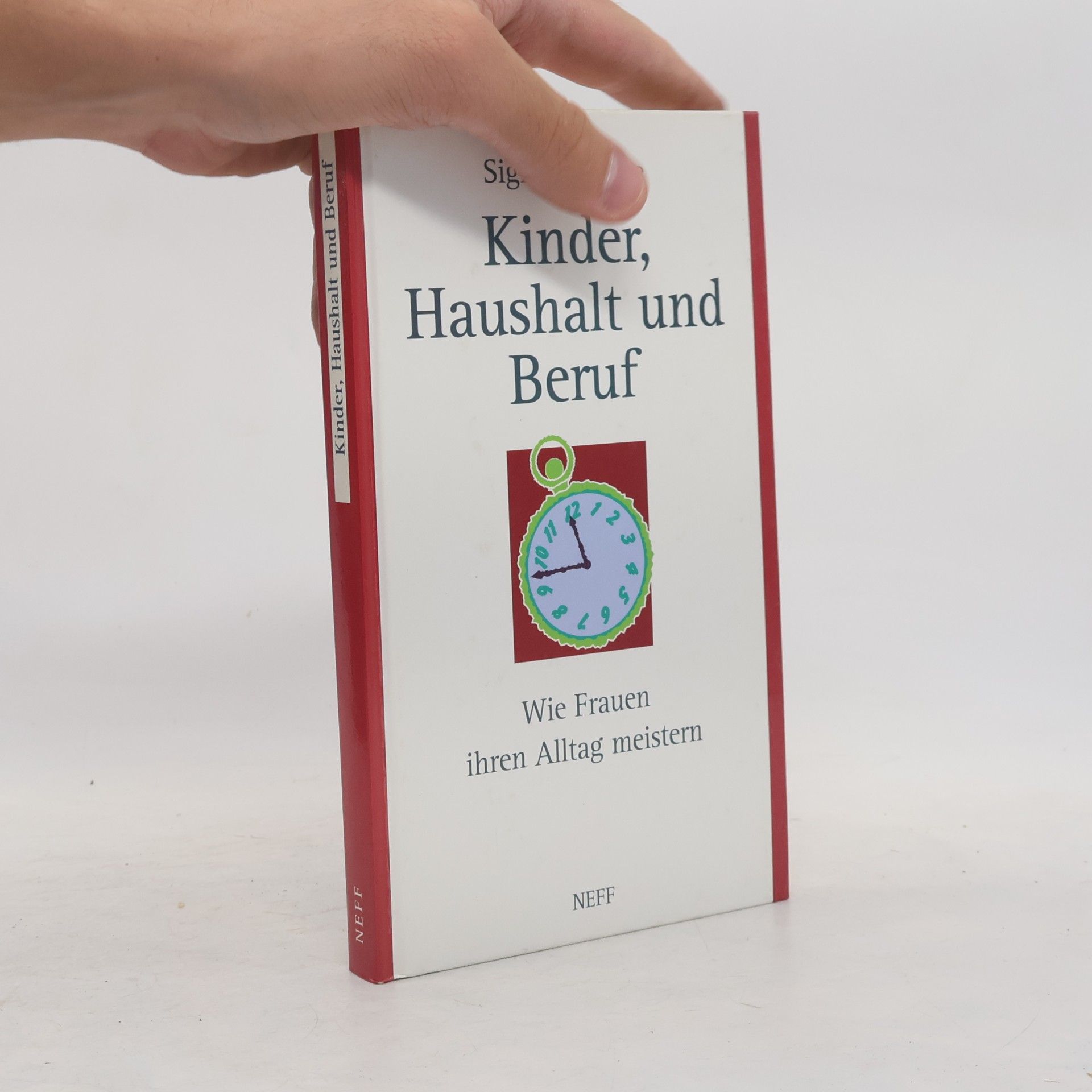 Sigrid Schulze Kinder, Haushalt und Beruf