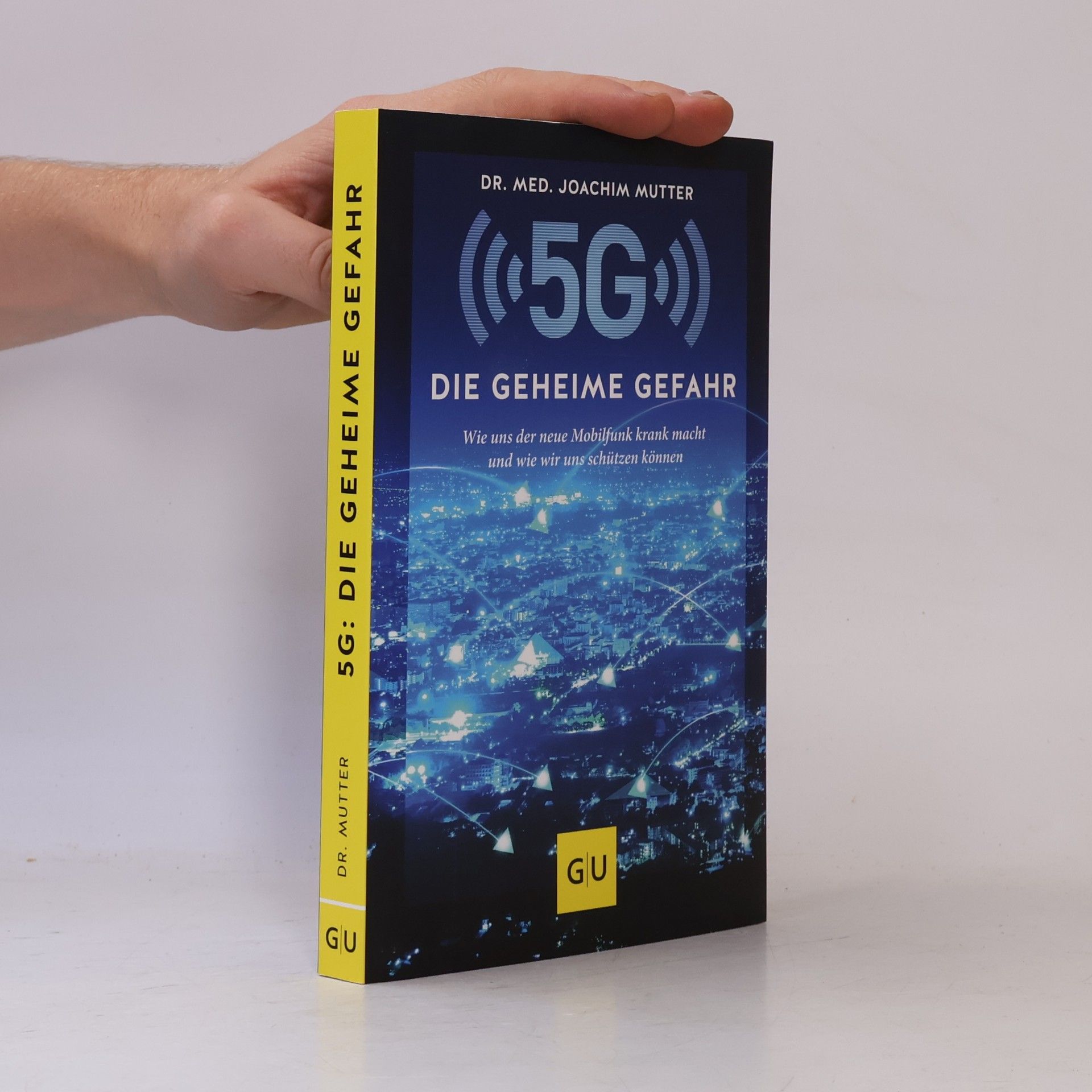 Joachim Mutter 5G: Die geheime Gefahr