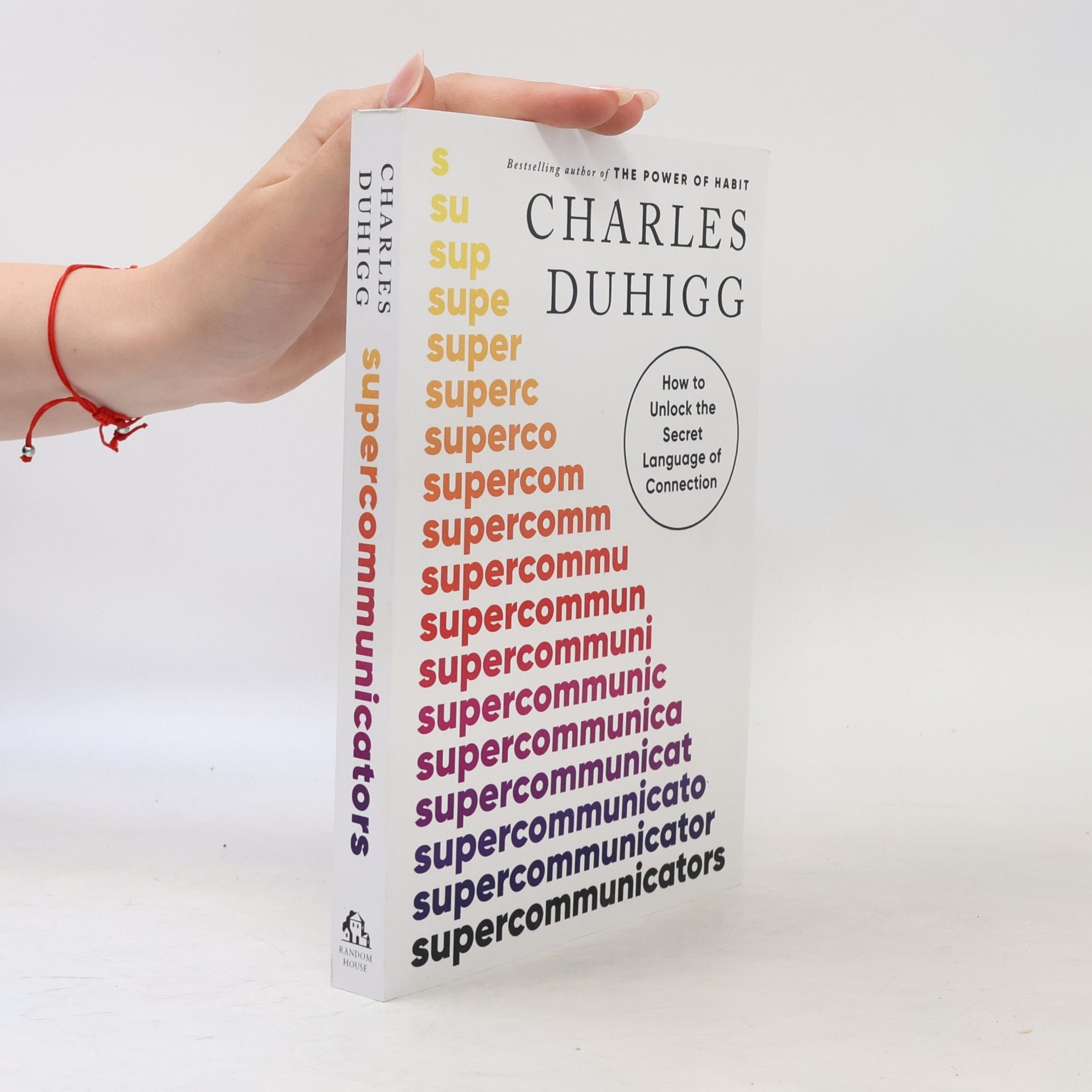Charles Duhigg Supercommunicators