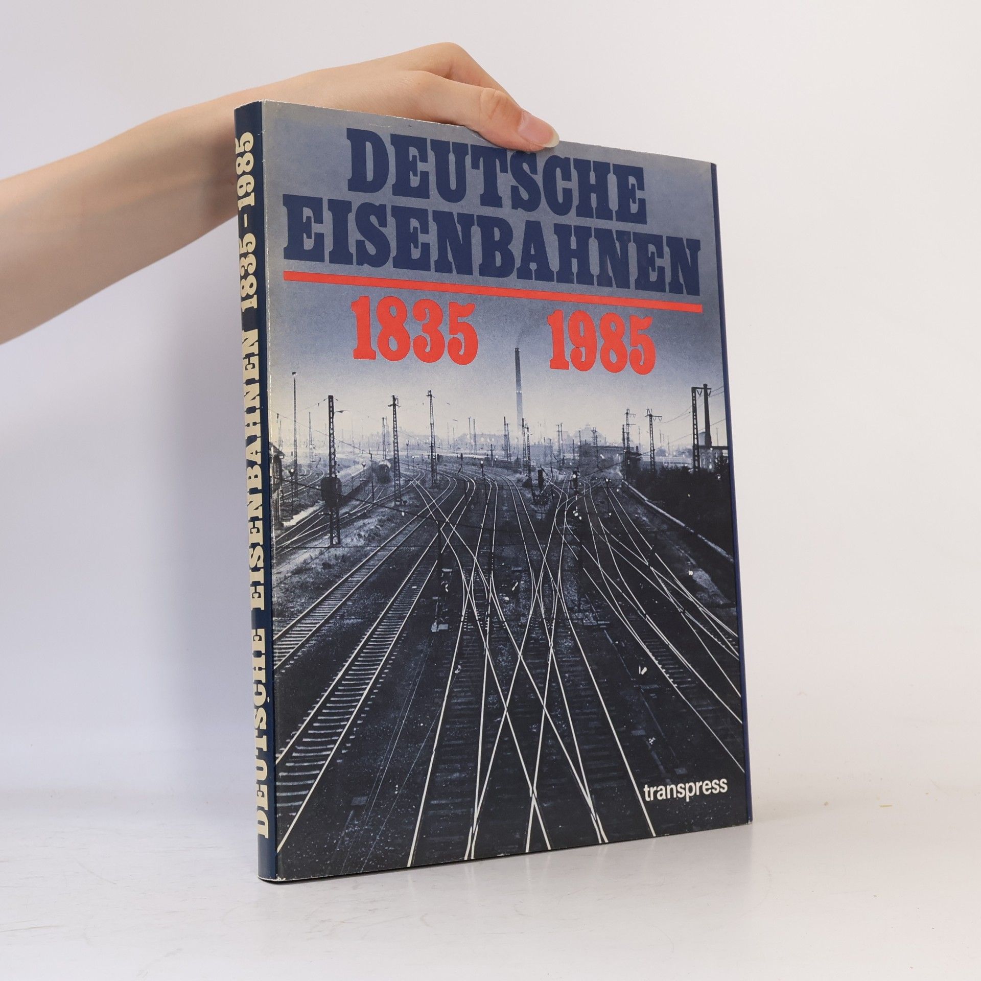 Elfriede Rehbein Deutsche Eisenbahnen 1835-1985