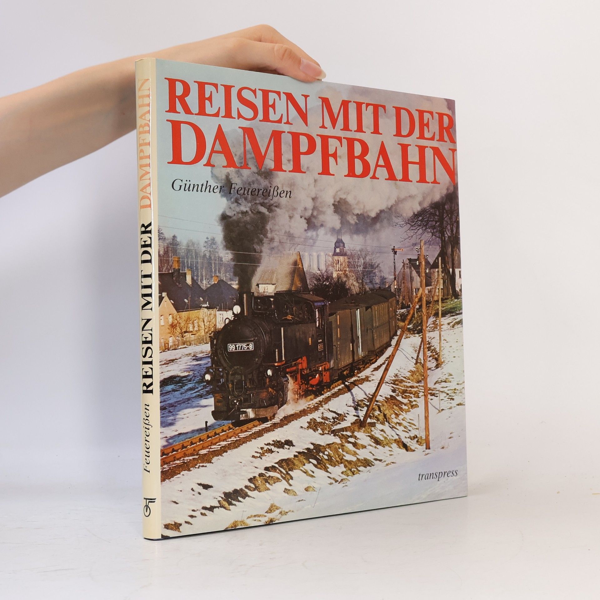 Günther Feuereissen Reisen mit der Dampfbahn