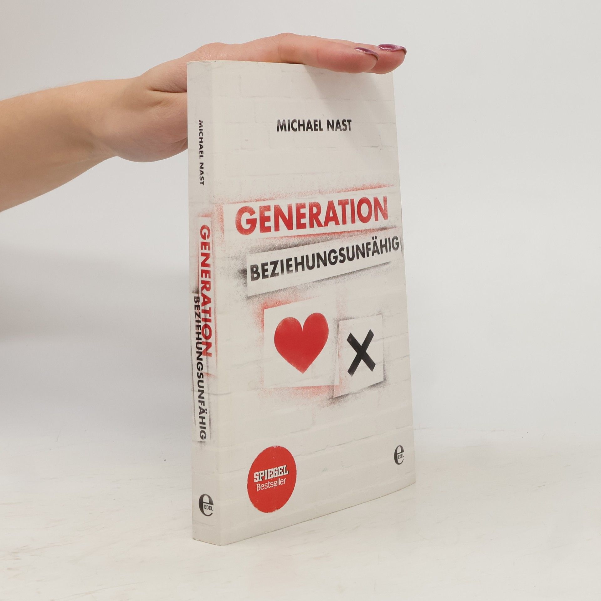 Michael Nast Generation Beziehungsunfähig