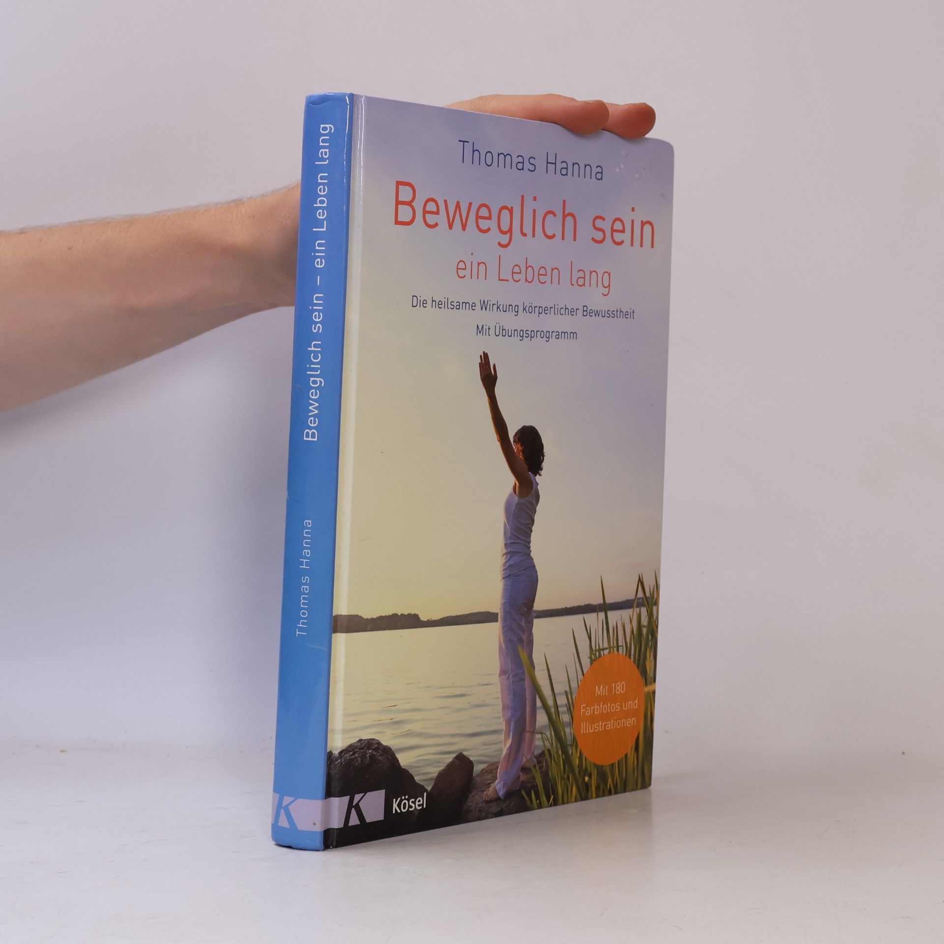 Thomas Hanna Beweglich sein ein Leben lang