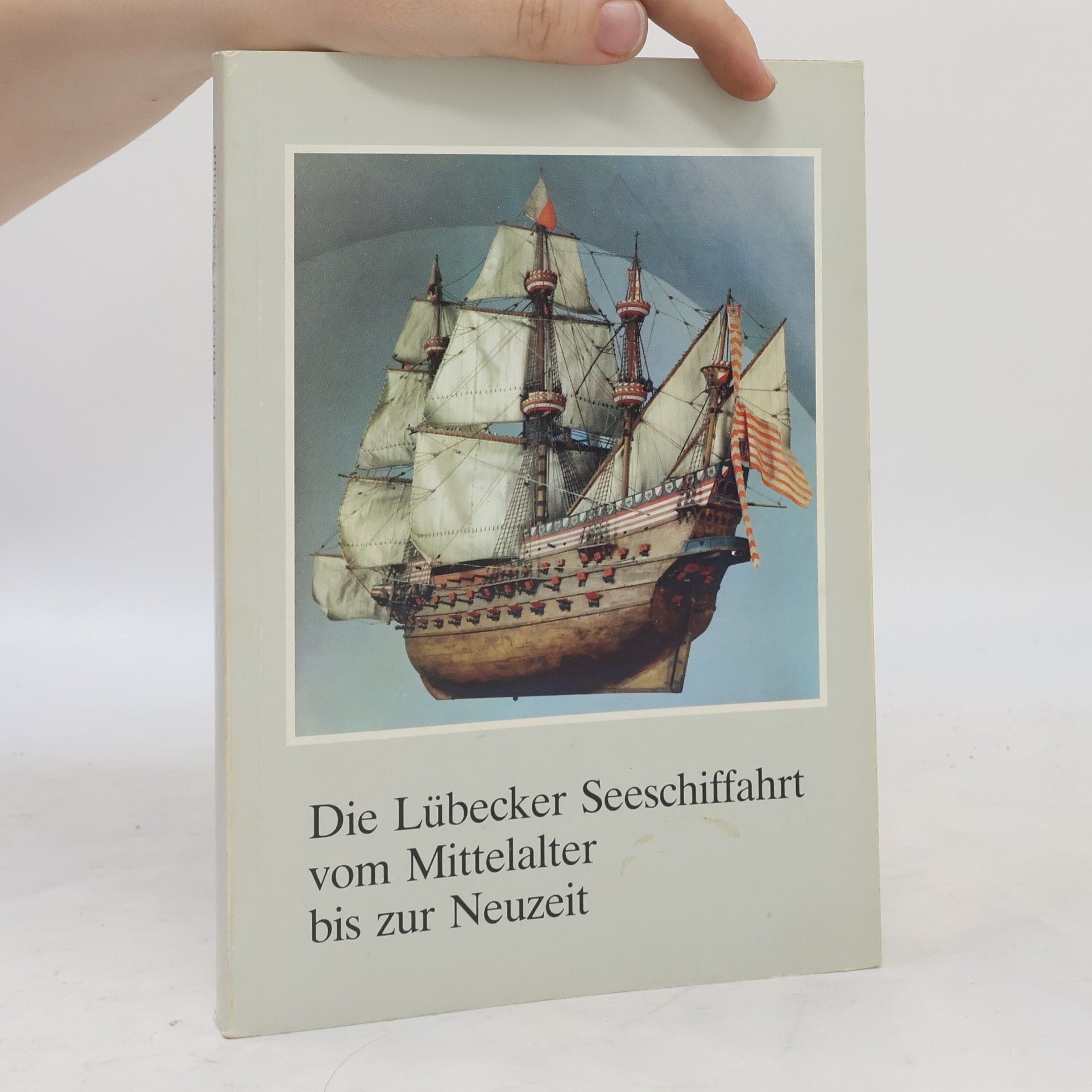 Die Lübecker Seeschiffahrt vom Mittelalter bis zur Neuzeit