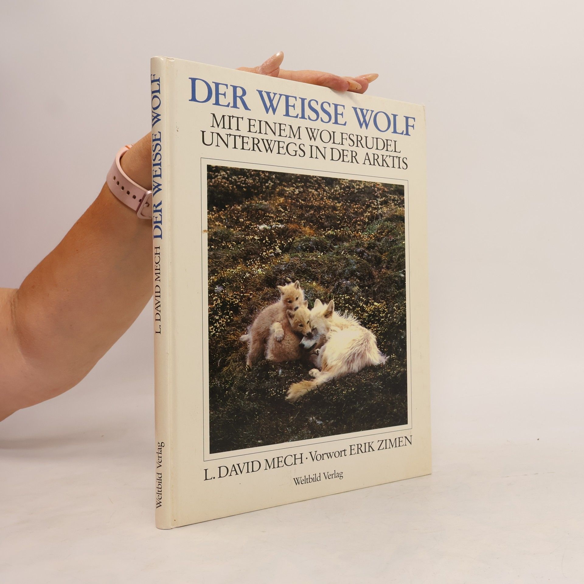 Der weisse Wolf. Mit einem Wolfsrudel unterwegs in der Arktis
