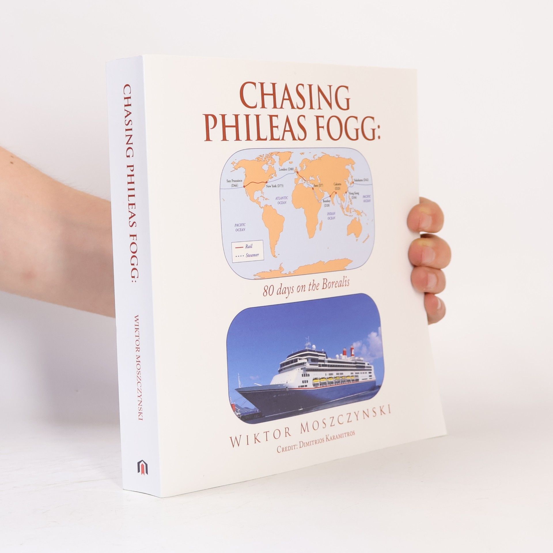 Wiktor Moszczynski Chasing Phileas Fogg: 80 Days on the Borealis