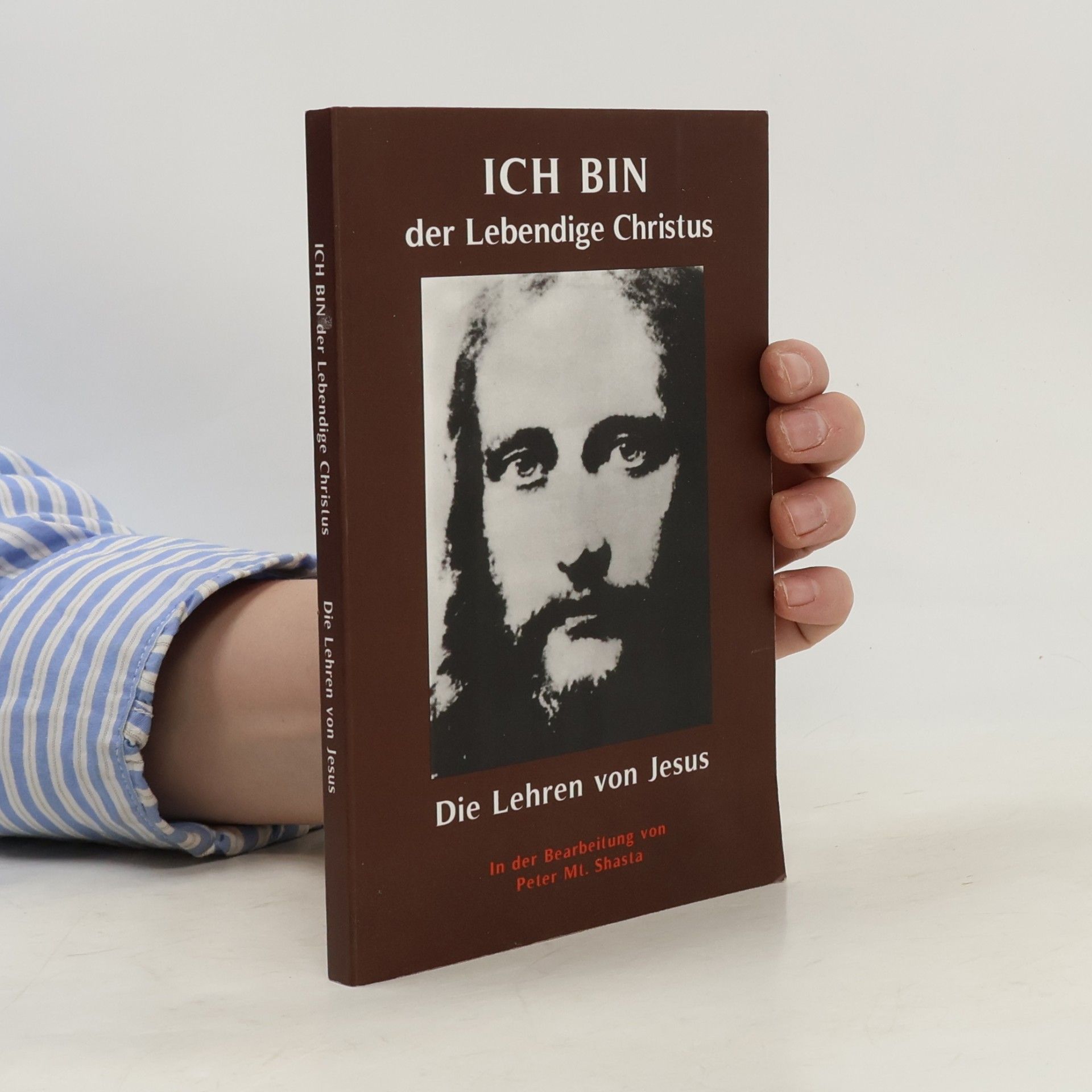 Peter Mt. Shasta Ich bin der Lebendige Christus - Die Lehren von Jesus Christus