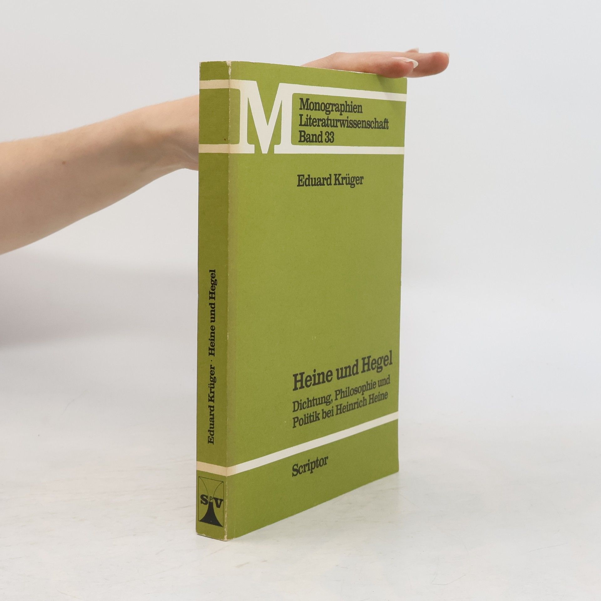 Eduard Krüger Monographien Literaturwissenschaft - 33: Heine und Hegel