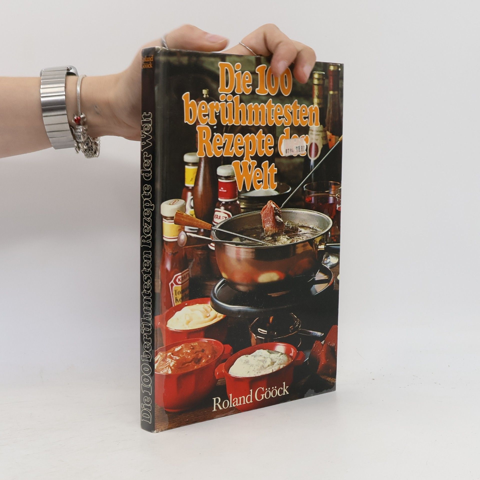 Ronald Gööck Die 100 berühmtesten Rezepte der Welt