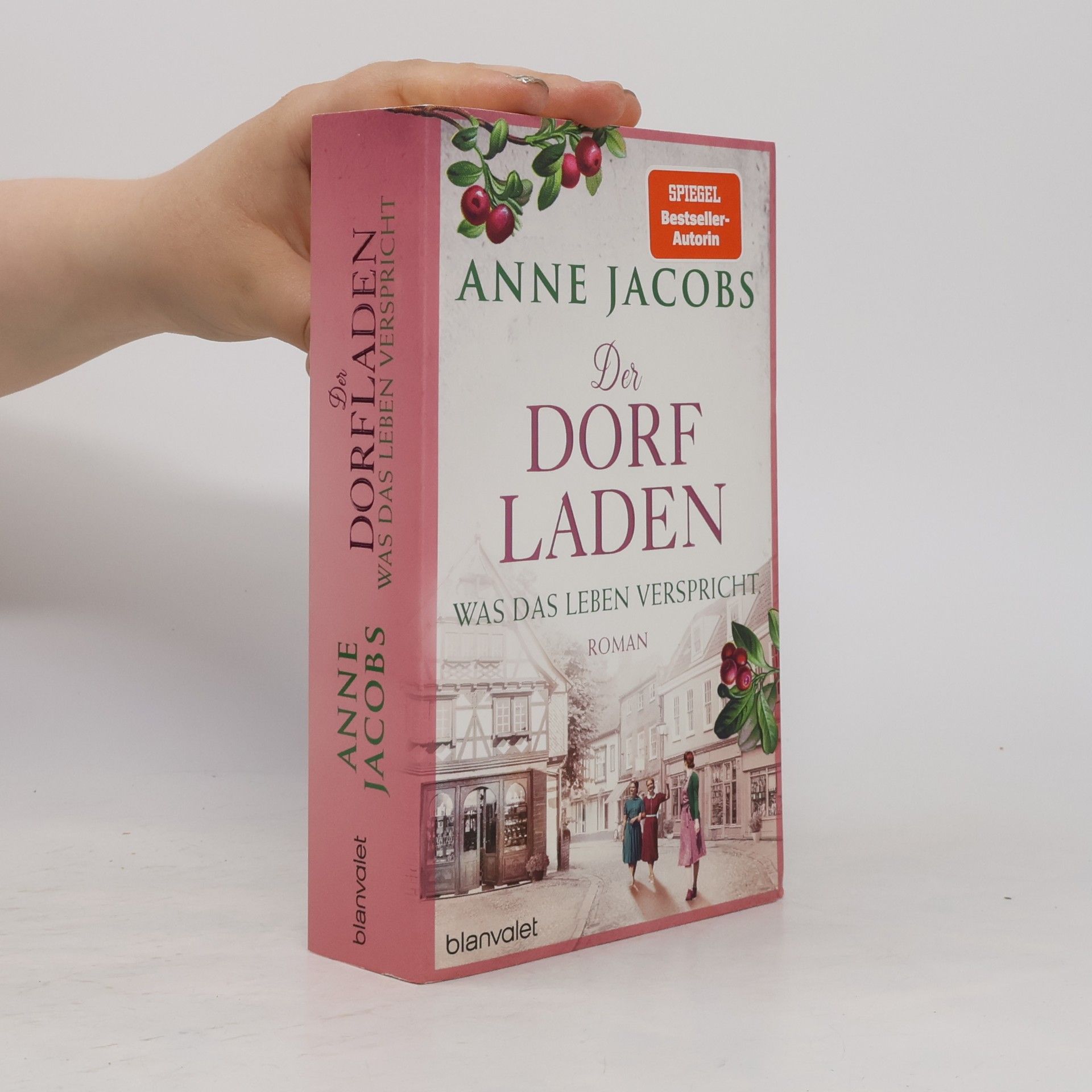 Anne Jacobs Der Dorfladen - Was das Leben verspricht