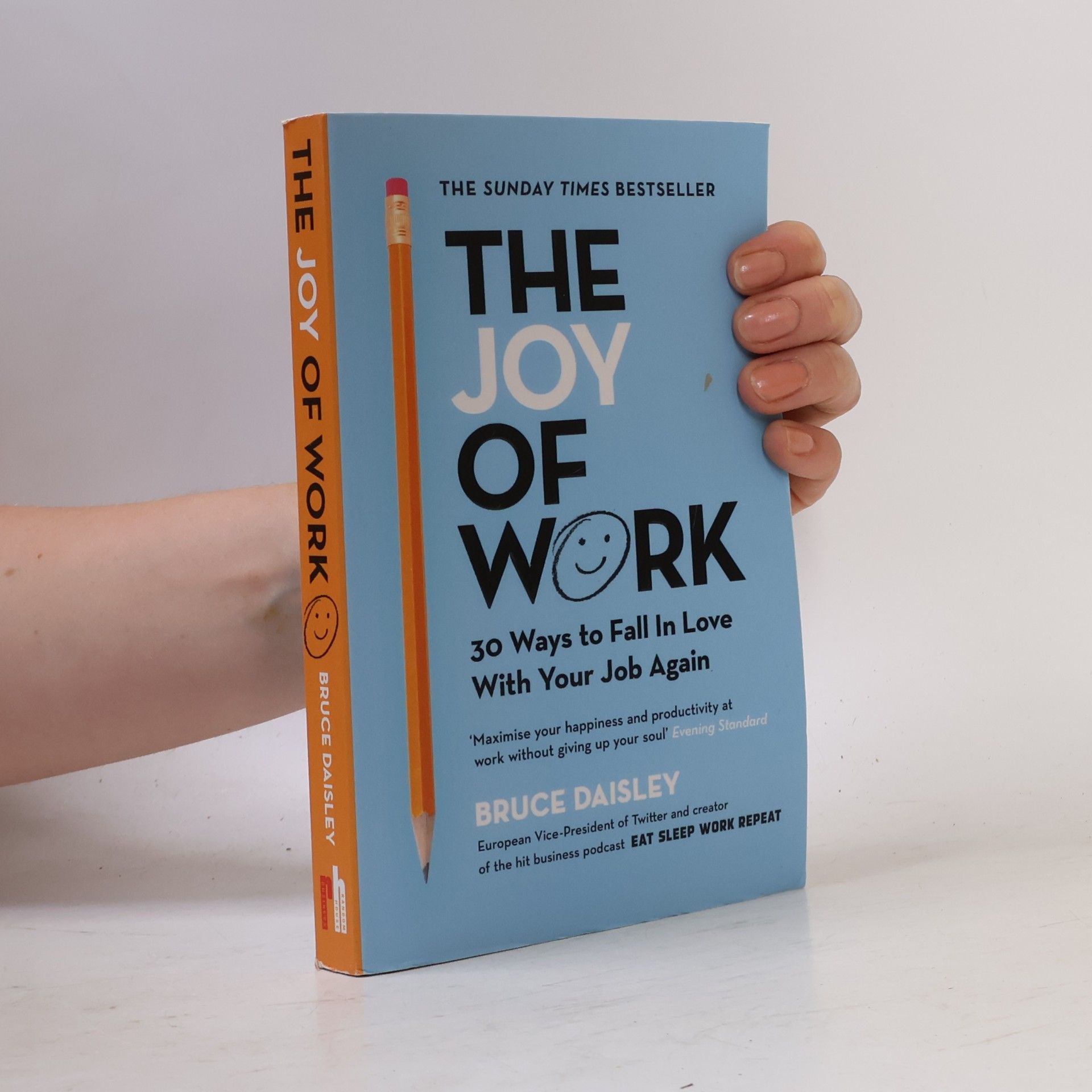 Bruce Daisley The joy of work : 30 ways to fix your work culture and fall in love with your job again