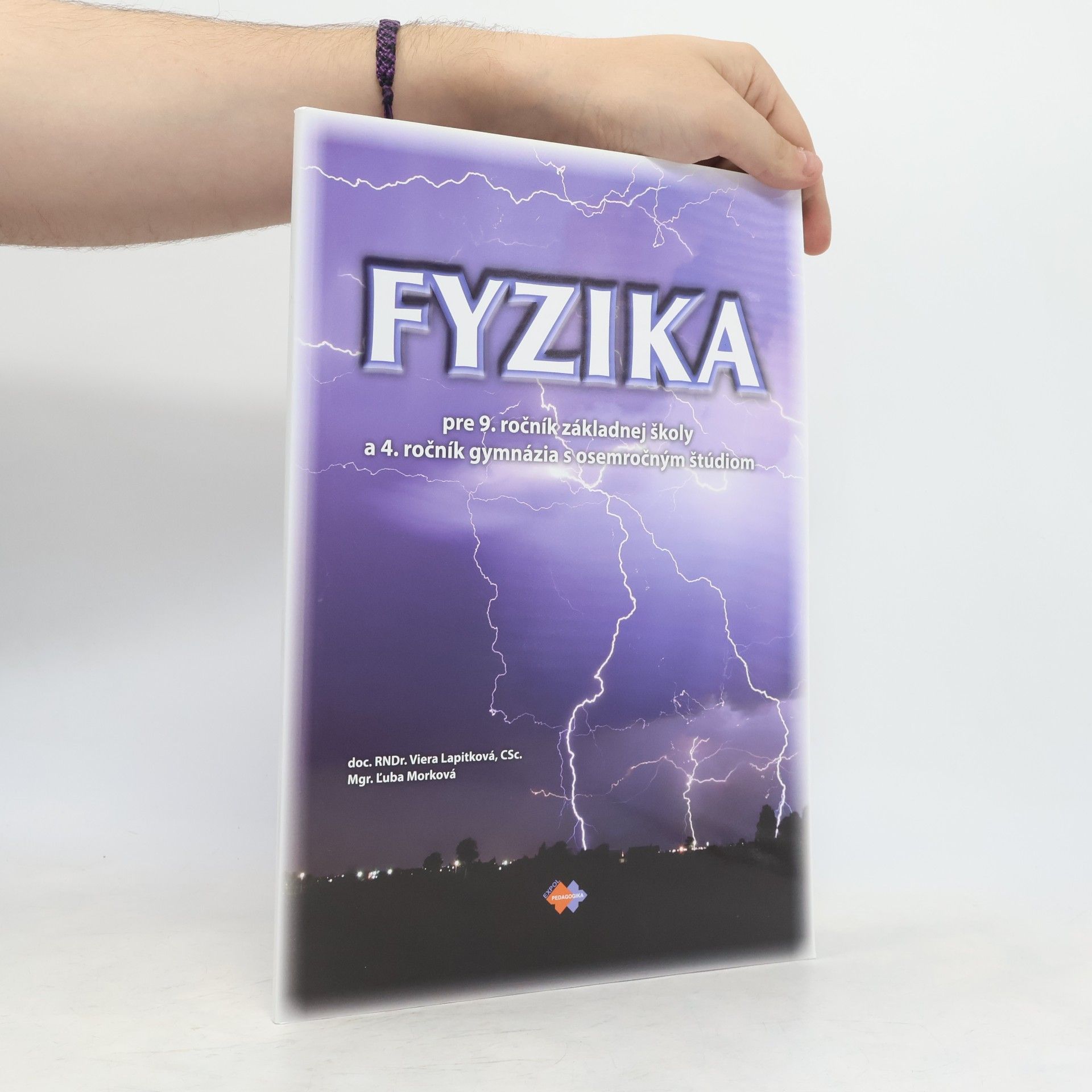 Zuzana Lapitková Fyzika pre 9.ročník ZŠ a 4. ročník gymnázia s osemročným štúdiom
