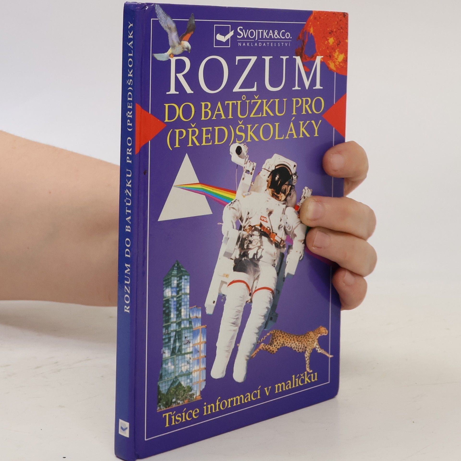kolektiv Rozum do batůžku pro (před)školáky: Tisíce informací v malíčku pro děti od čtyř let