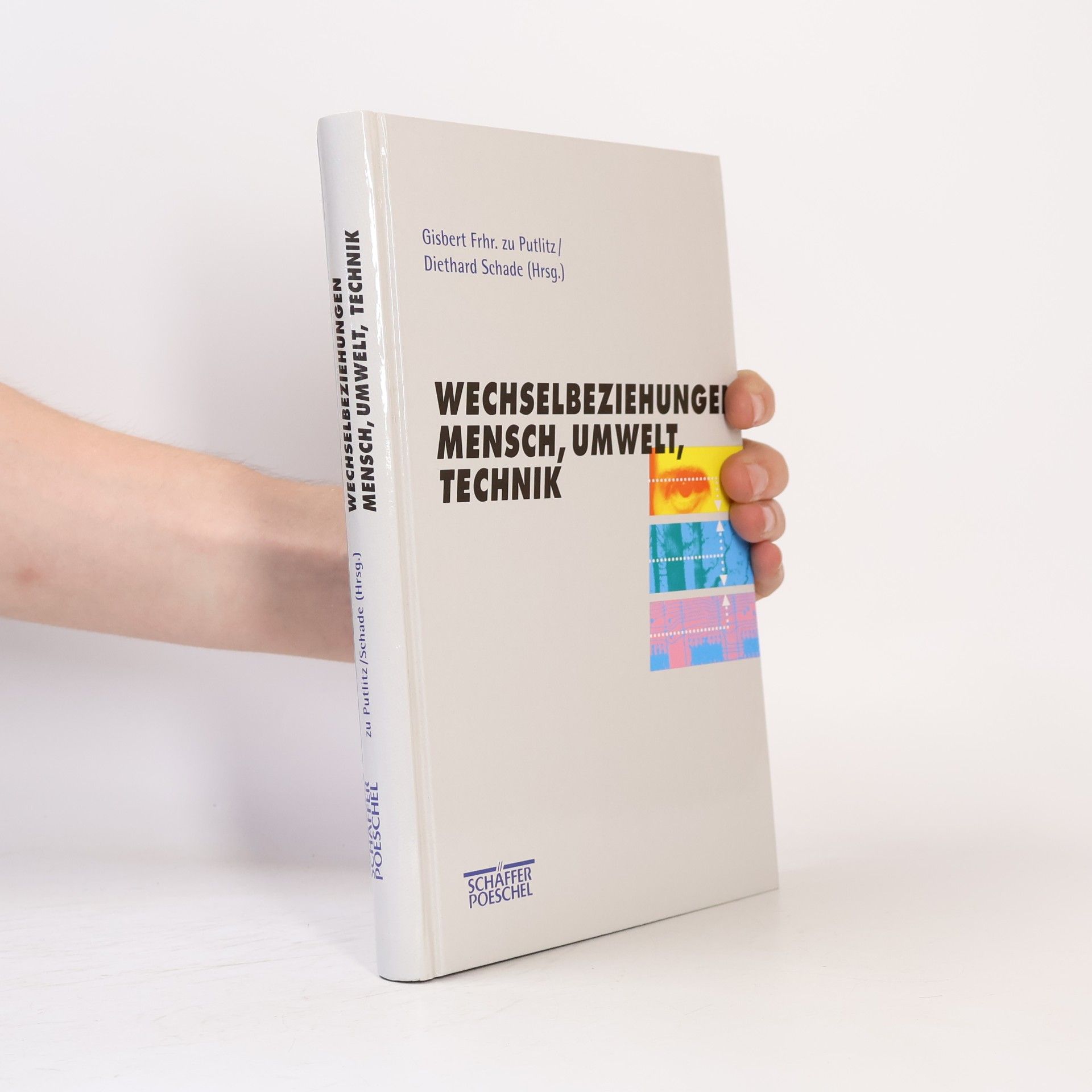 Gisbert zu Putlitz Wechselbeziehungen Mensch - Umwelt - Technik
