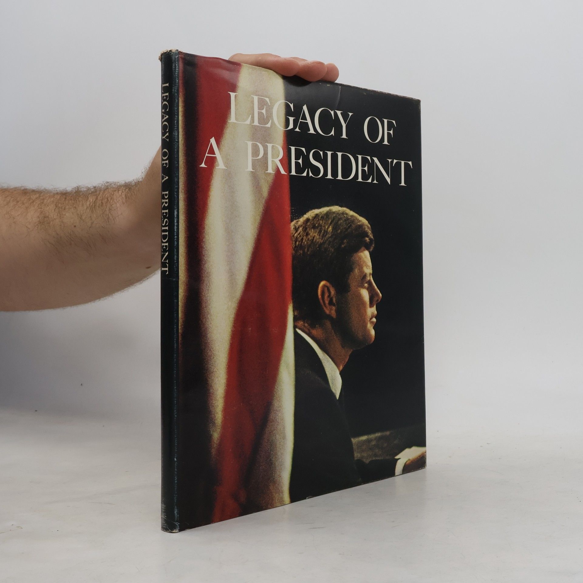 John F. Kennedy Legacy of a President