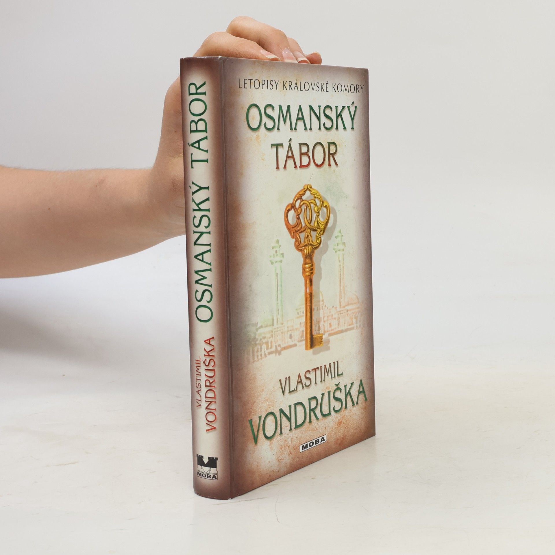 Vlastimil Vondruška Letopisy královské komory. Osmanský tábor