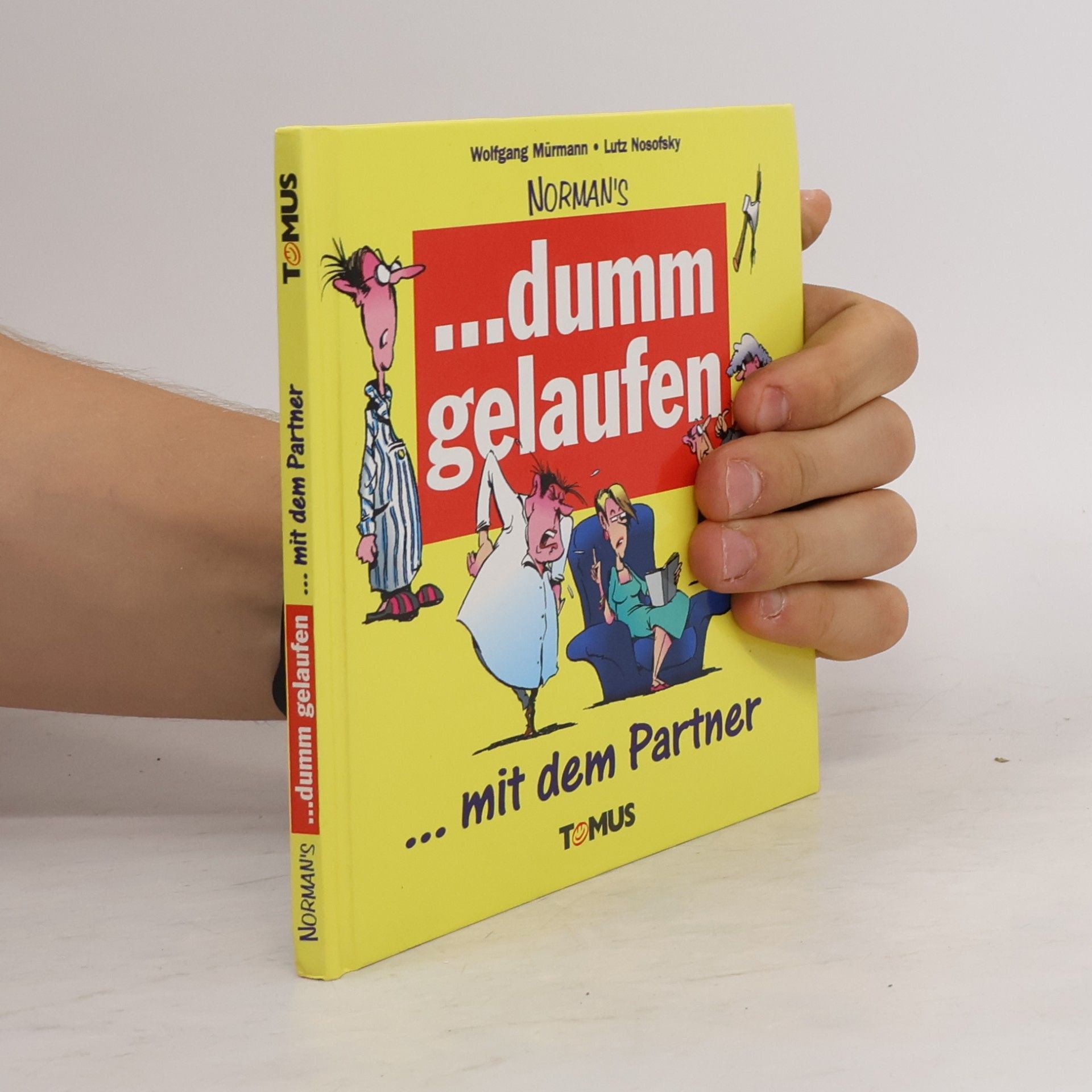 Wolfgang Mürmann Norman's . . . dumm gelaufen, Mit dem Partner