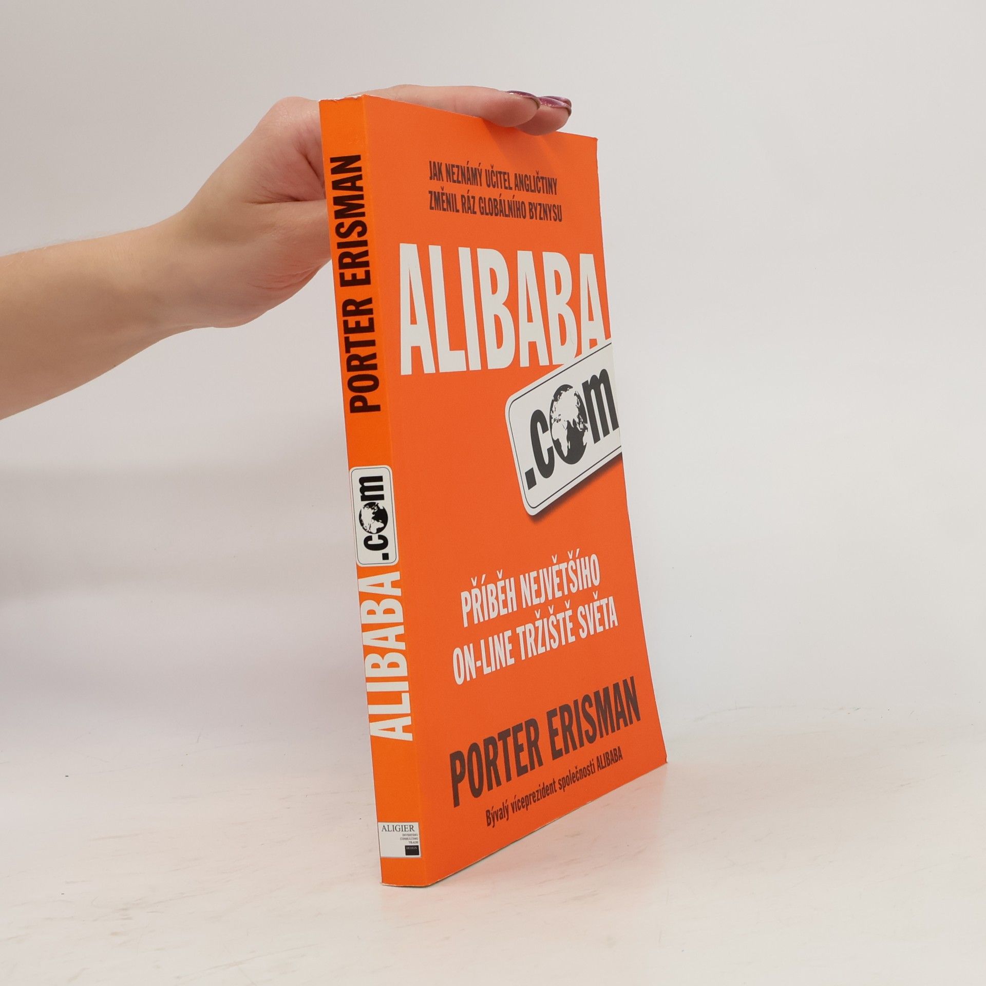 Porter Erisman Alibaba.com. Příběh největšího on-line tržiště světa