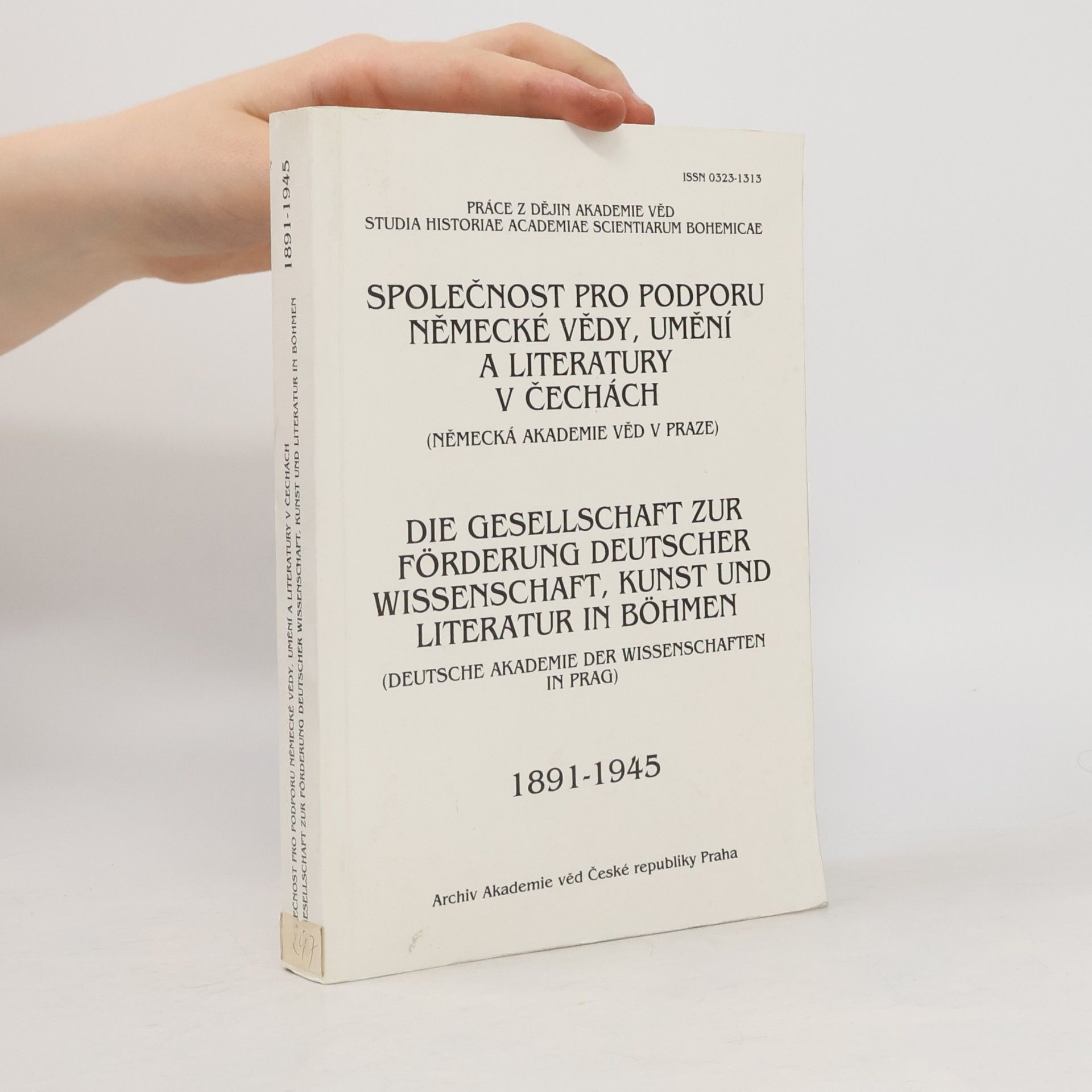 Collectif d'auteurs Společnost pro podporu německé vědy, umění a literatury v Čechách 1891-1945
