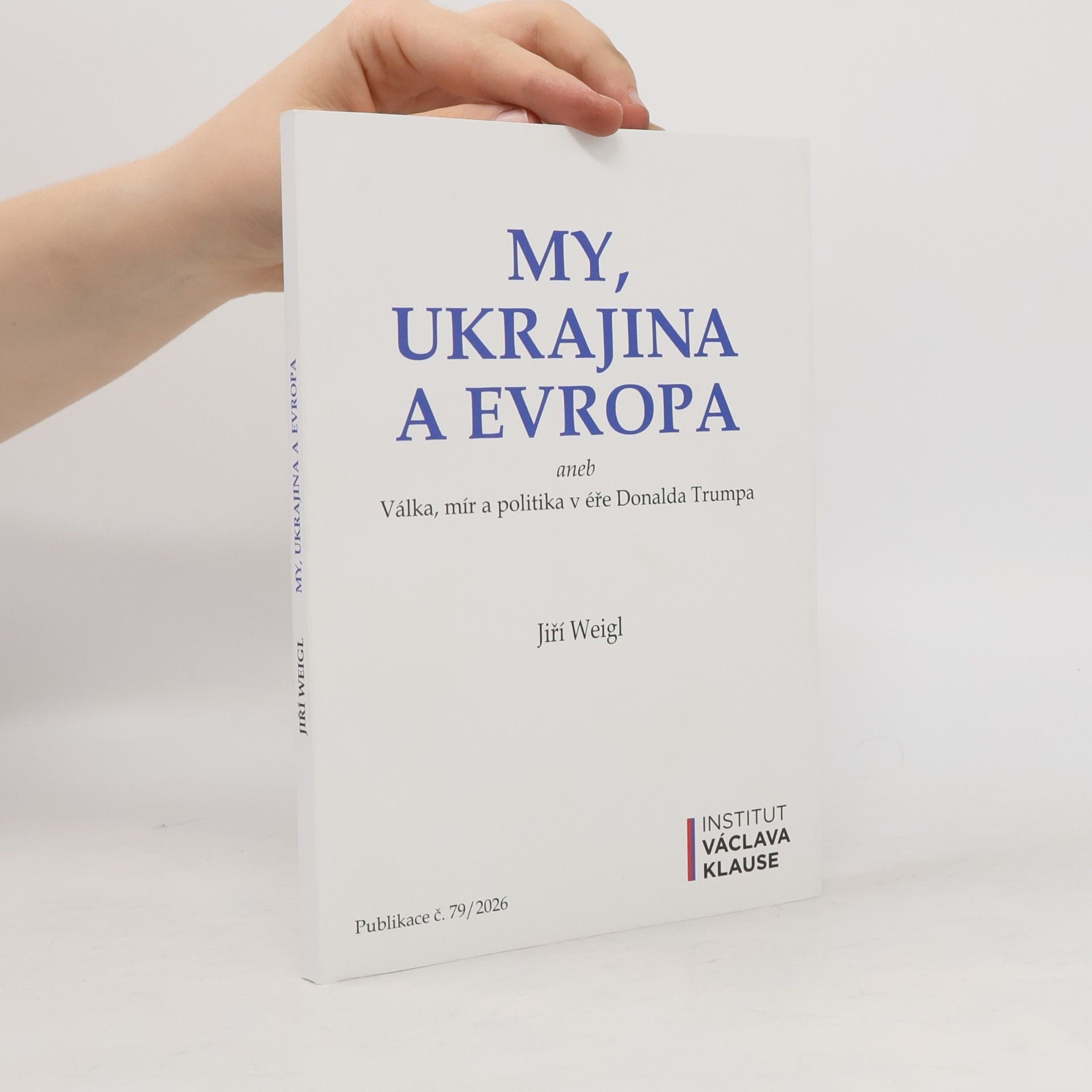Jiří Weigl My, Ukrajina a Evropa