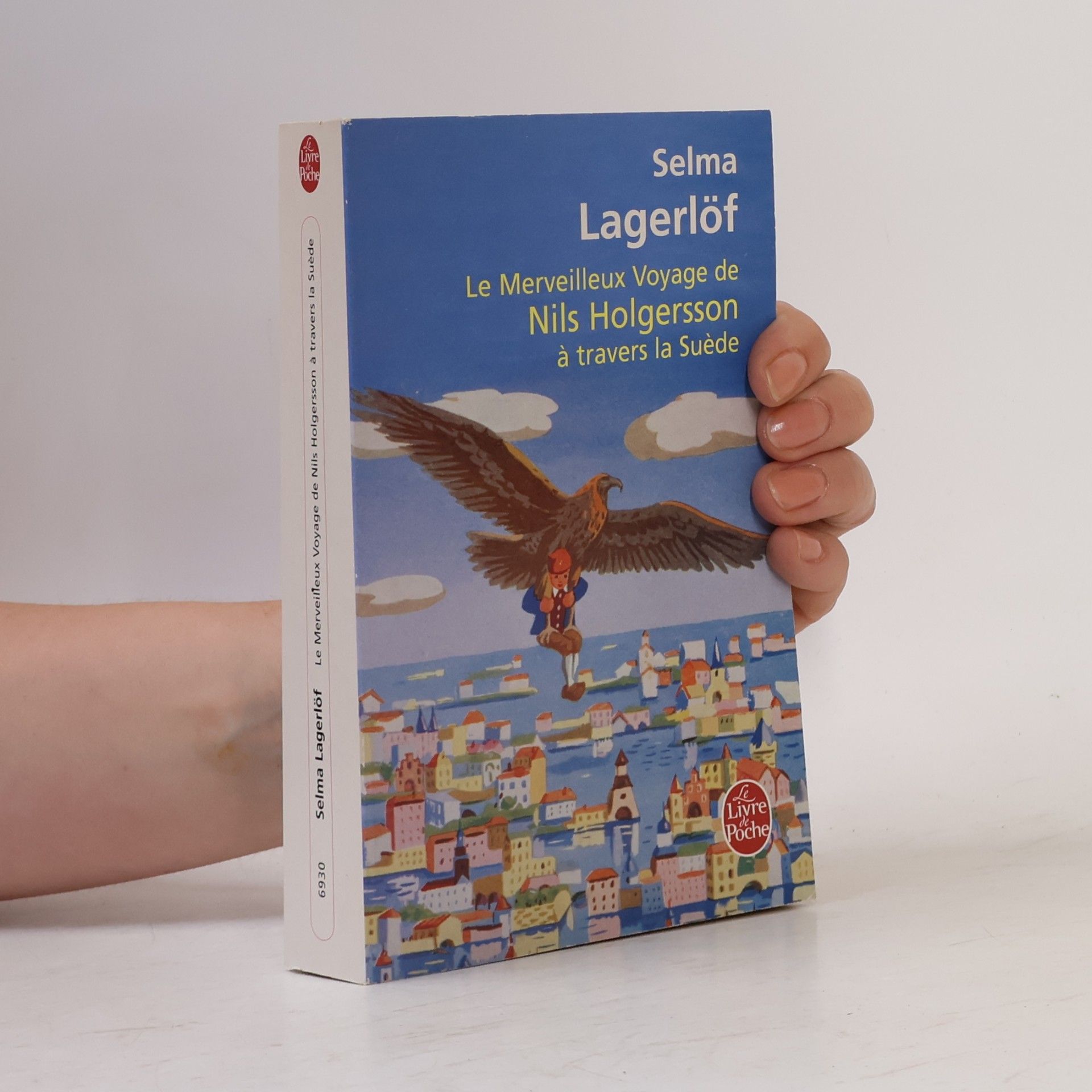 Selma Lagerlöf Le merveilleux voyage de Nils Holgersson à travers la Suède