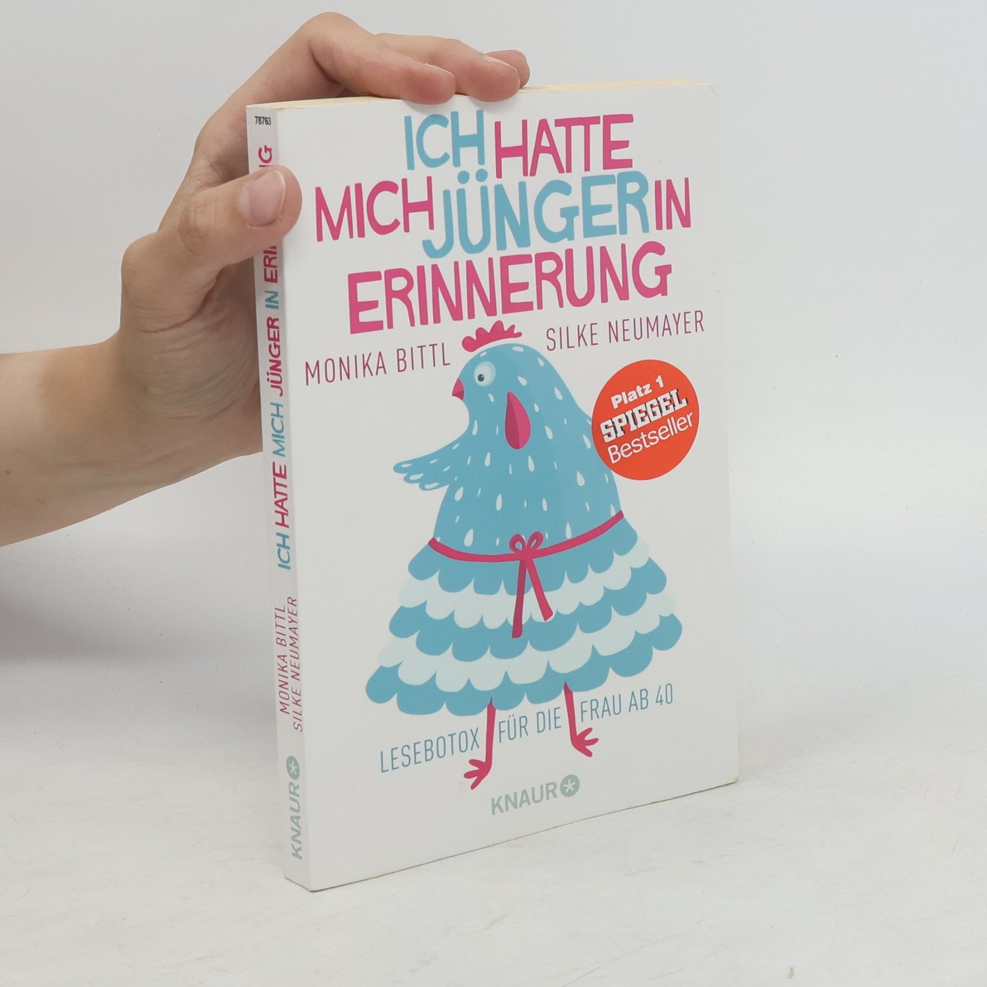 Monika Bittl Ich hatte mich jünger in Erinnerung