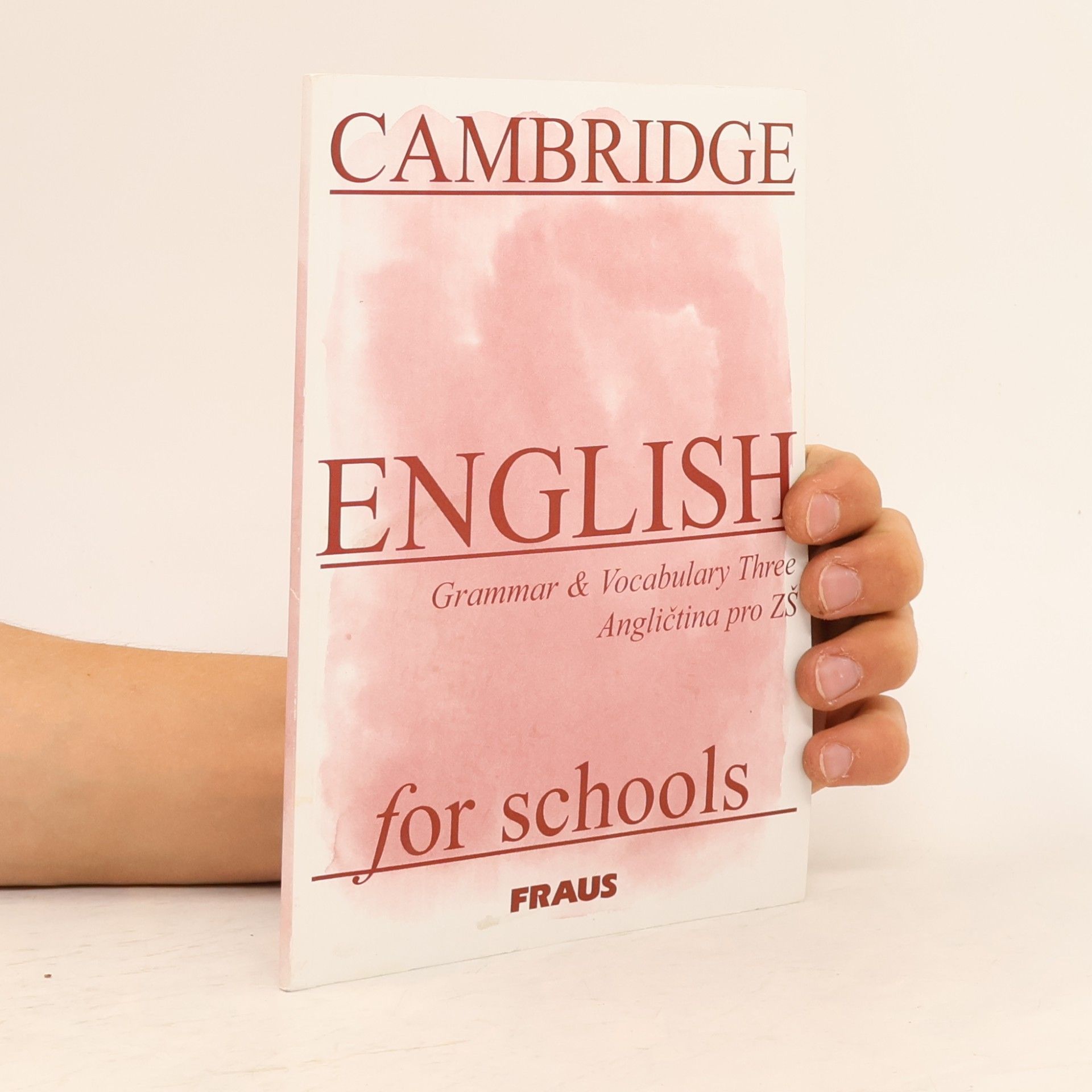 Jarmila Holasová Cambridge English for schools. Grammar & vocabulary 3