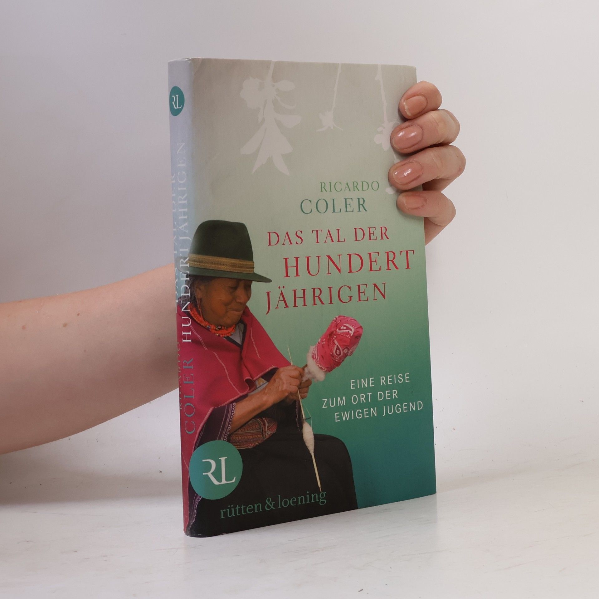 Ricardo Coler Das Tal der Hundertjährigen