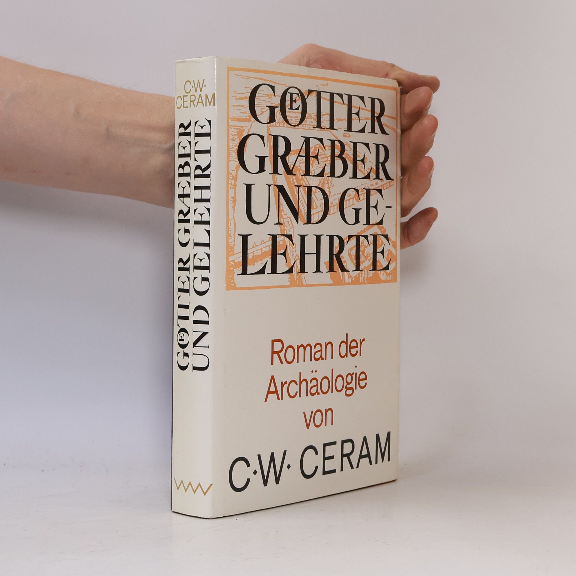 C. W. Ceram Götter, Gräber und Gelehrte