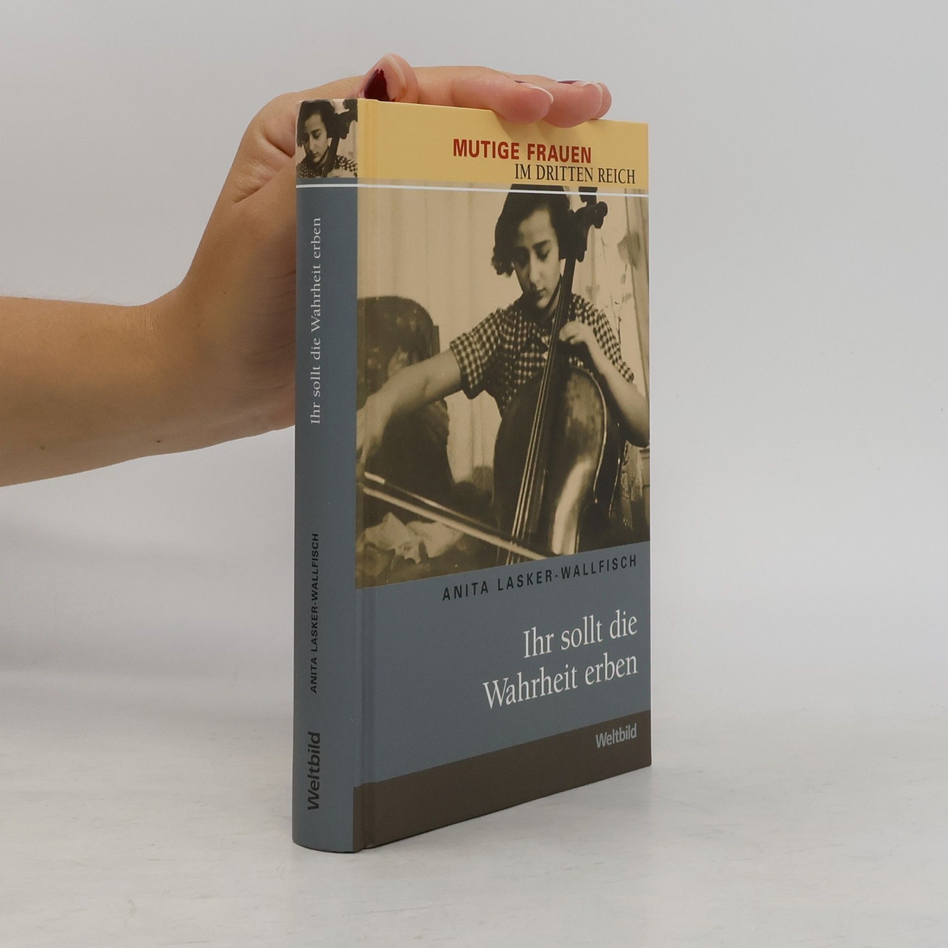 Anita Lasker Wallfisch Ihr sollt die Wahrheit erben
