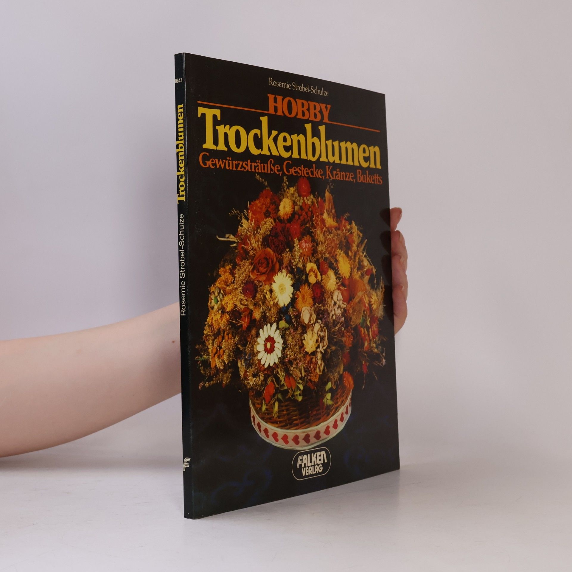 Rosemie Strobel-Schulze Hobby Trockenblumen