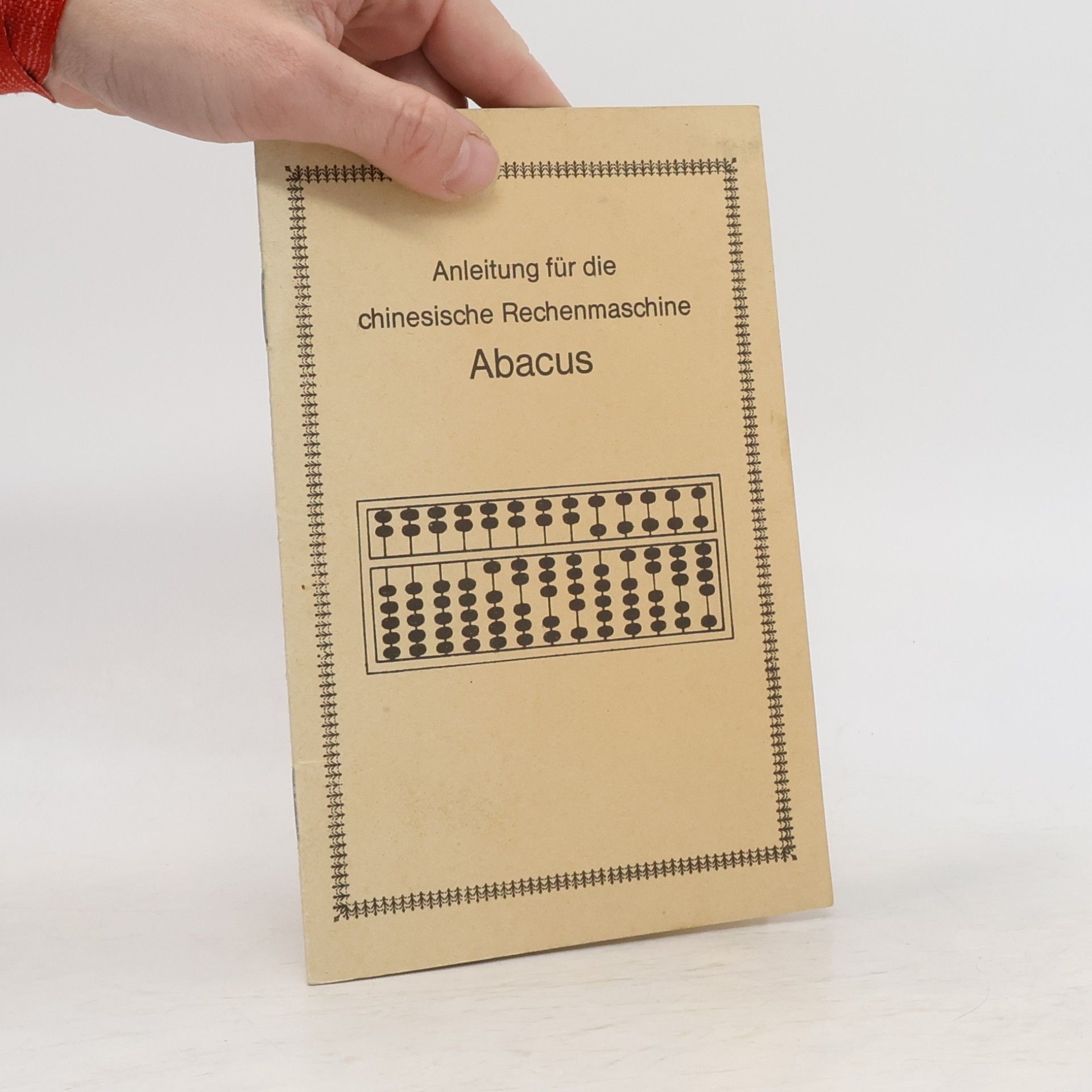 Autorenkollektiv Anleitung für die chinesische Rechenmaschine Abacus