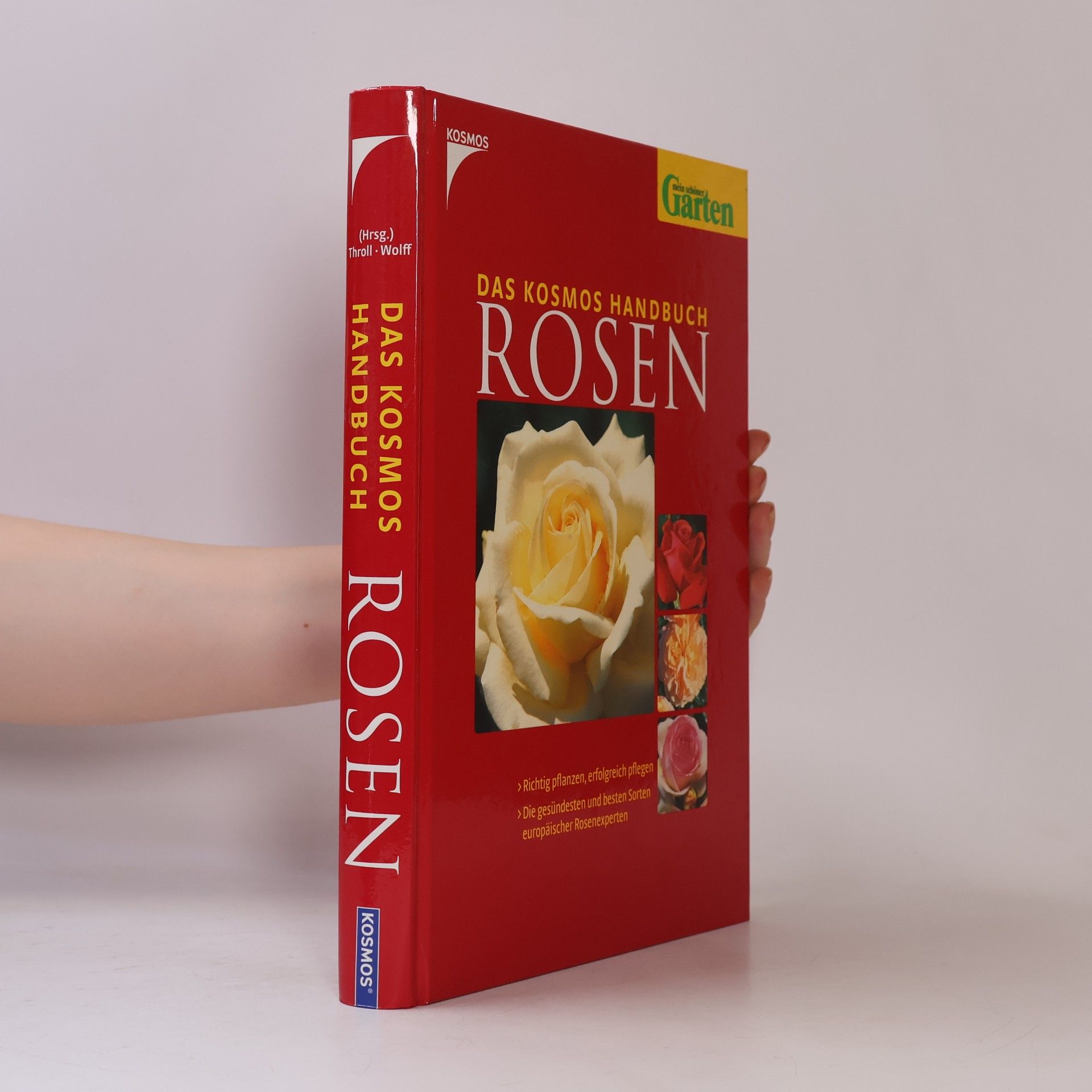 Angelika Throll Das Kosmos-Handbuch Rosen
