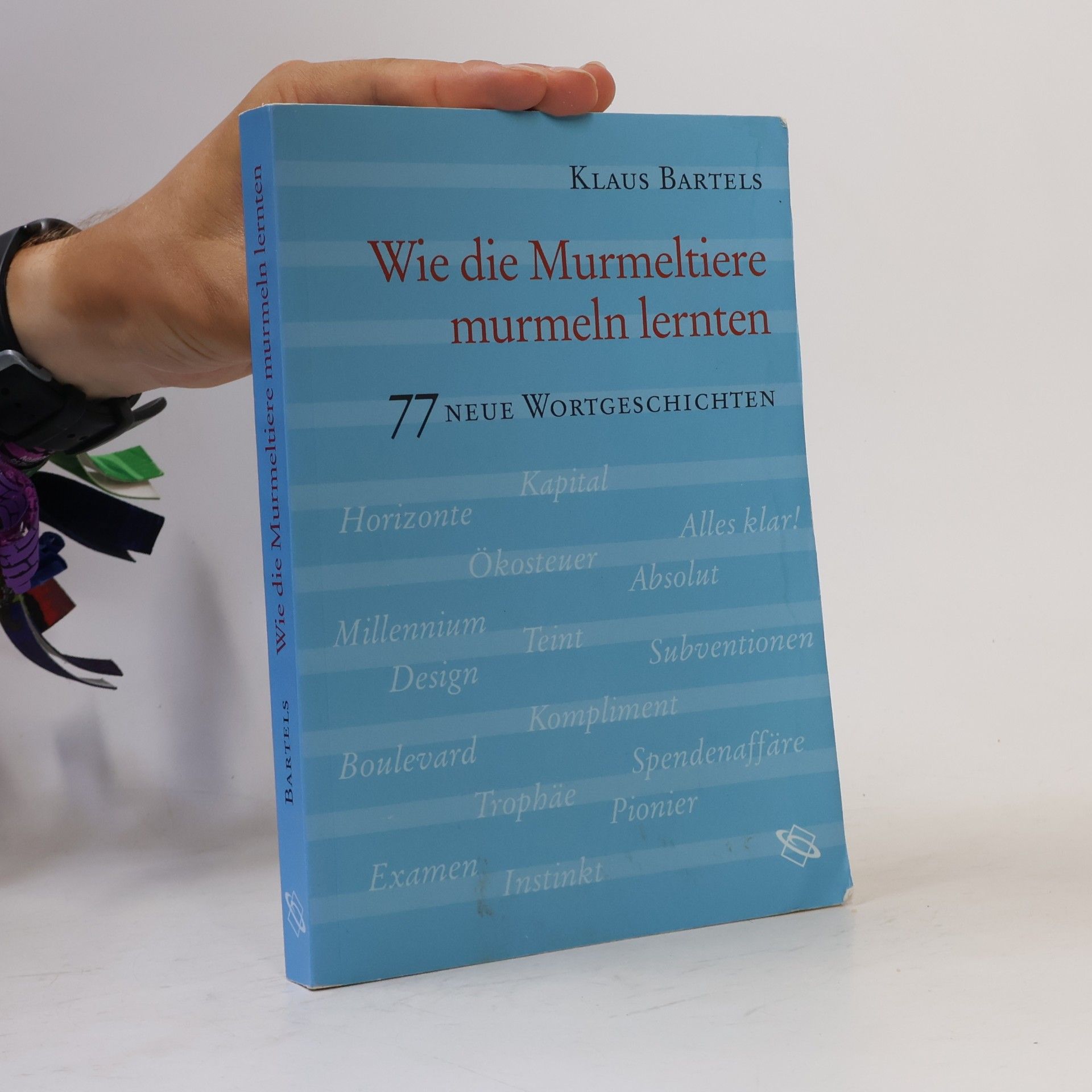 Klaus Bartels Wie die Murmeltiere murmeln lernten