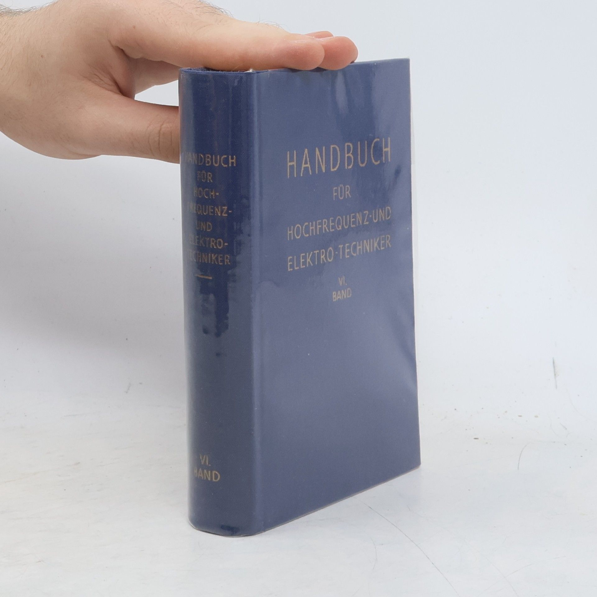 Collectif d'auteurs Handbuch für Hochfrequenz und Elektro-techniker VI.