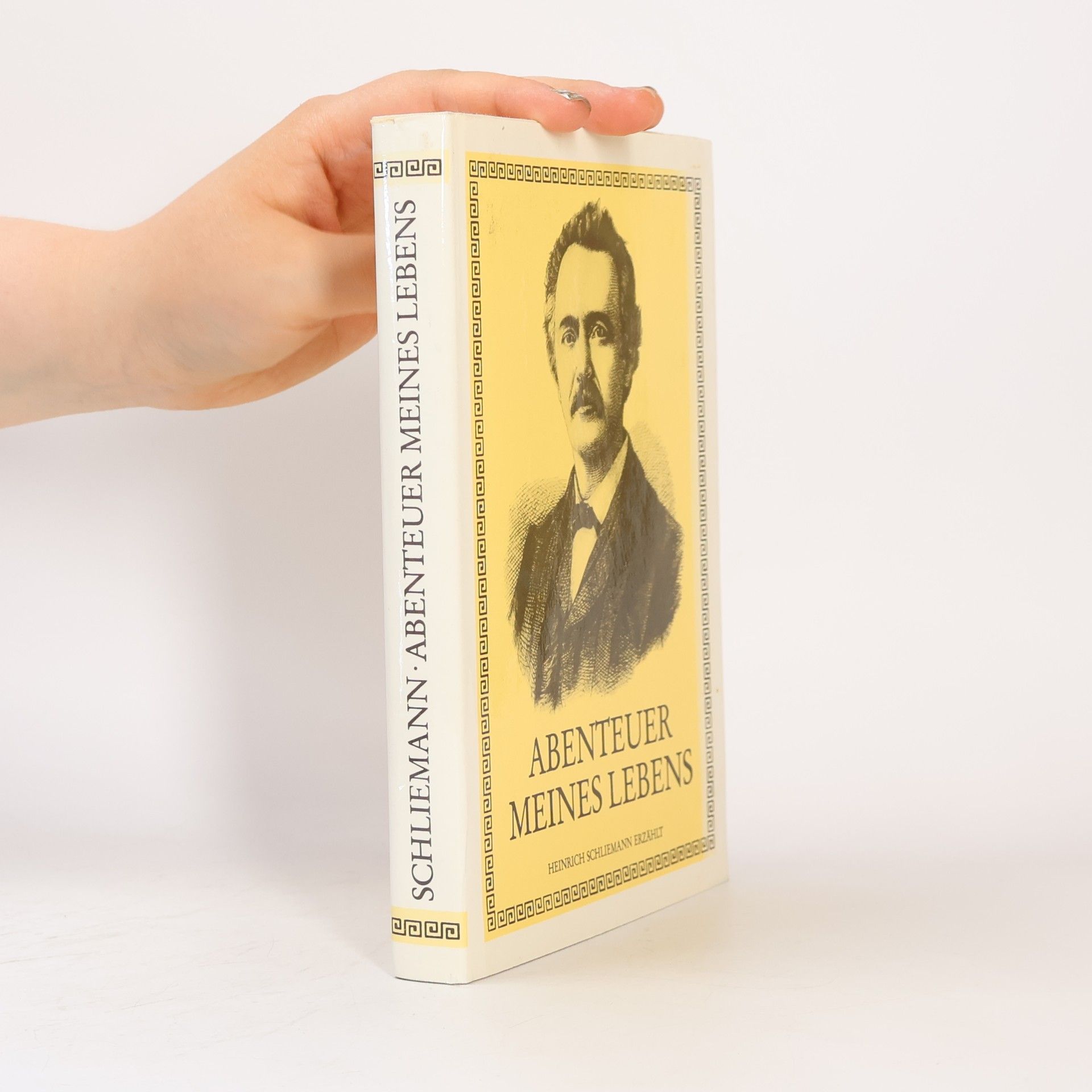 Heinrich Schliemann Abenteuer meines Lebens