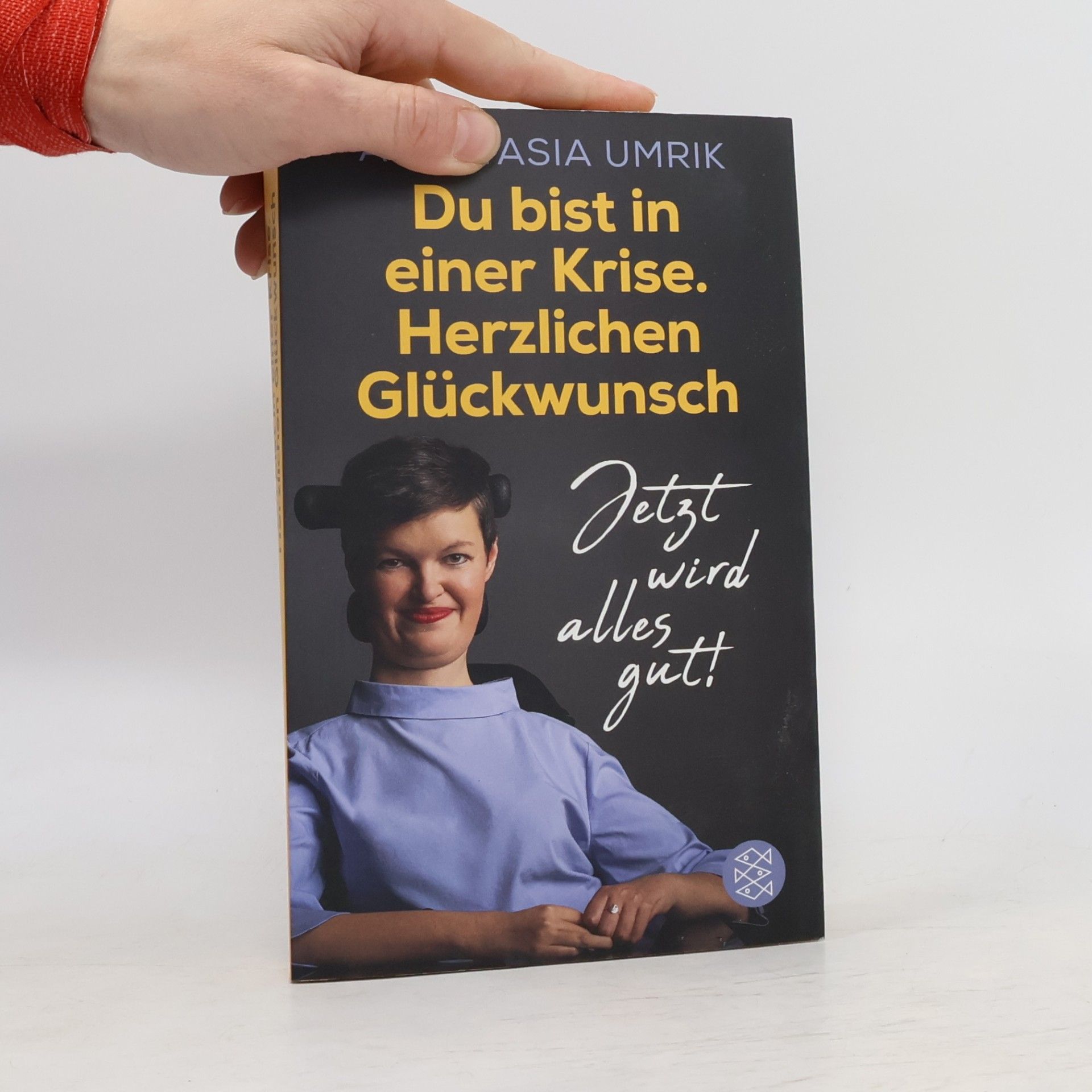 Anastasia Umrik Du bist in einer Krise, herzlichen Glückwunsch