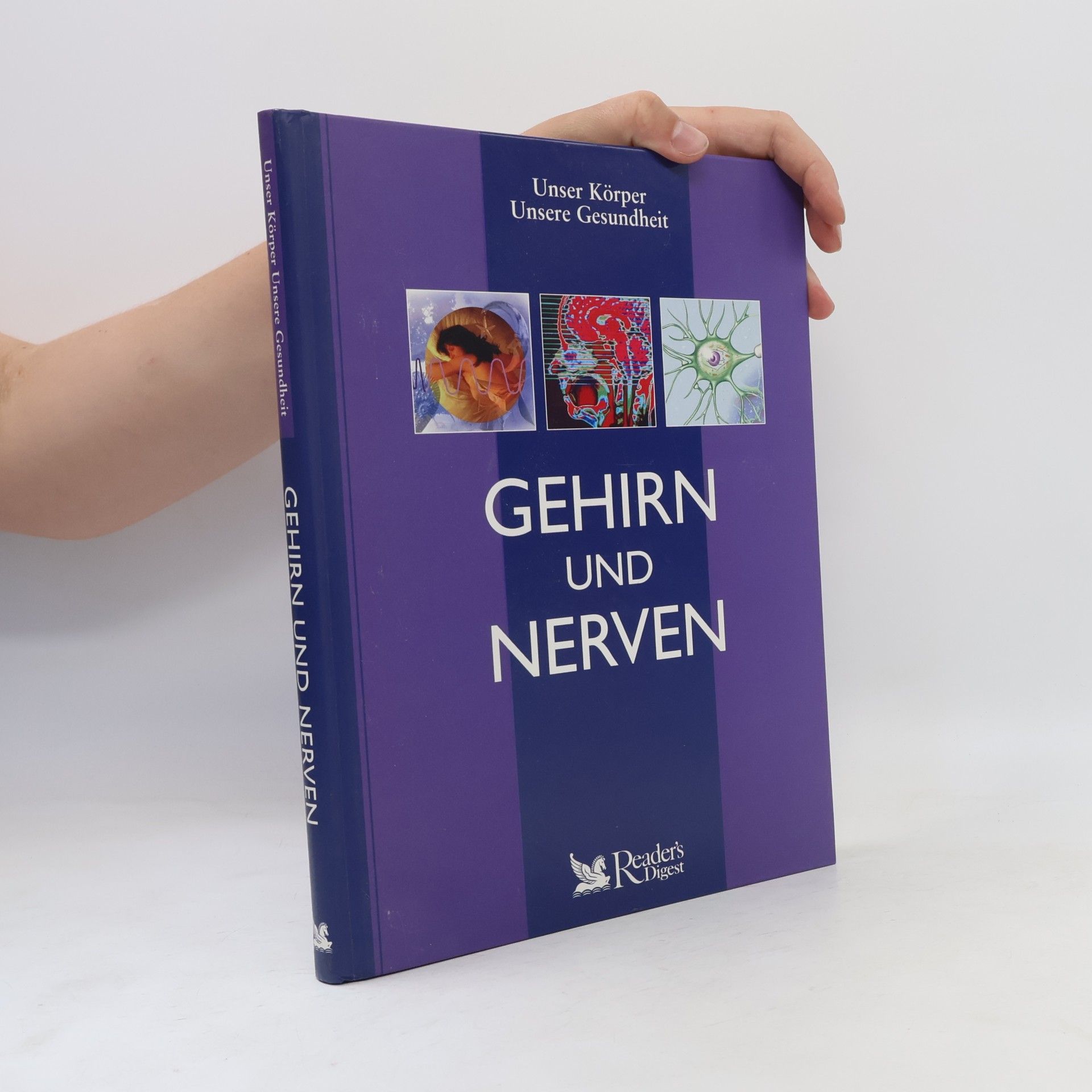 Autorenkollektiv Unser Körper, unsere Gesundheit - Gehirn und Nerven