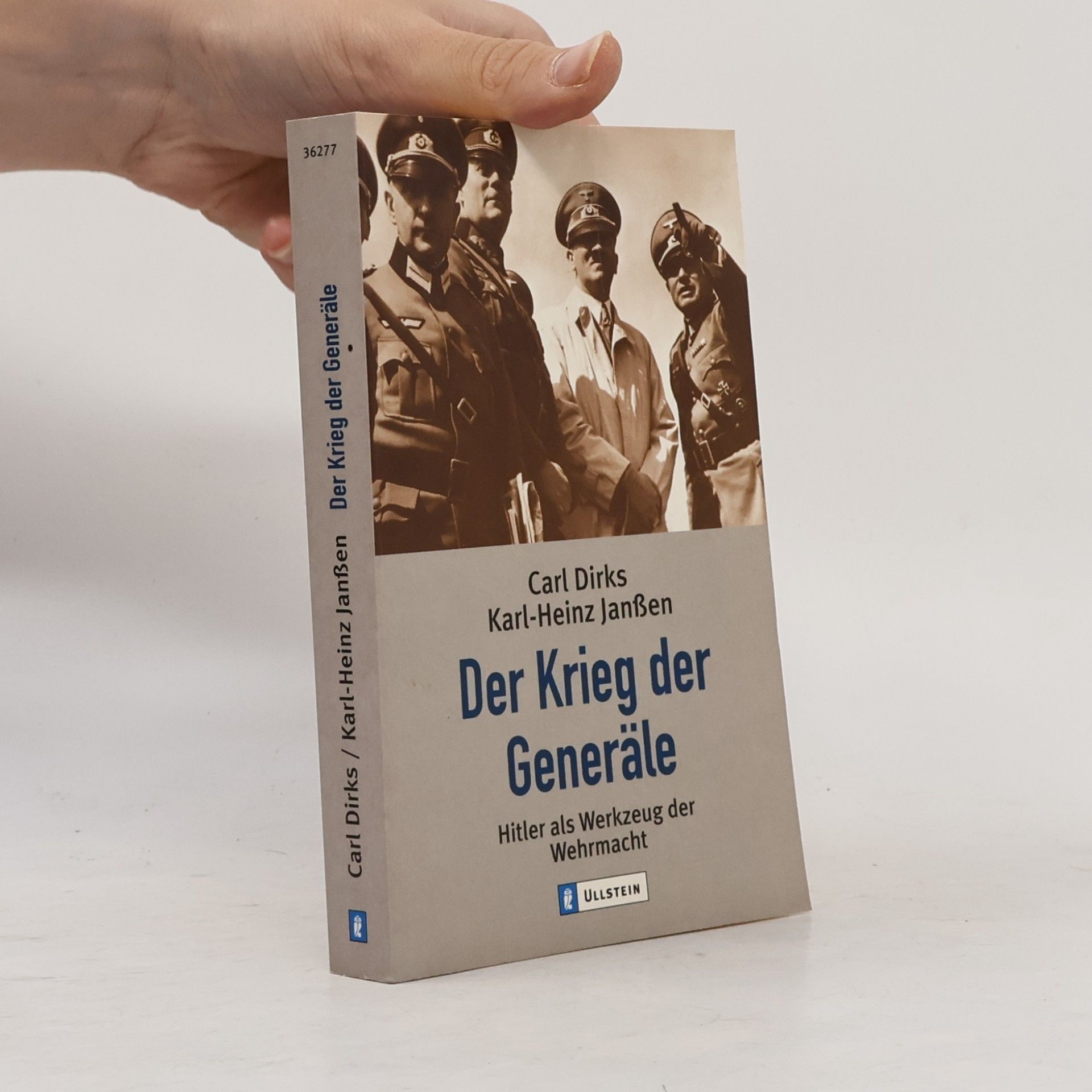 Carl Dirks Der Krieg der Generäle