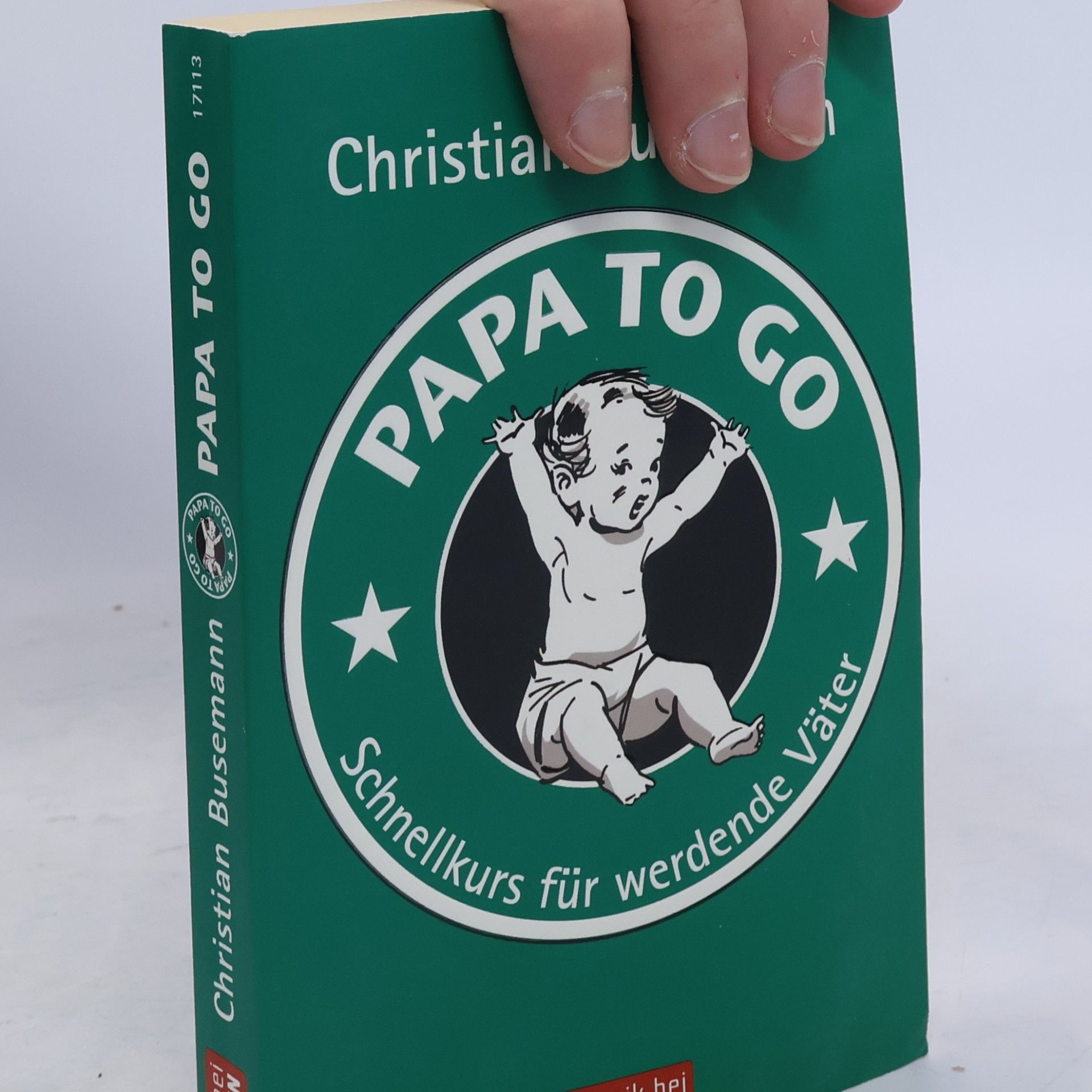 Christian Busemann Papa to go : Schnellkurs für werdende Väter