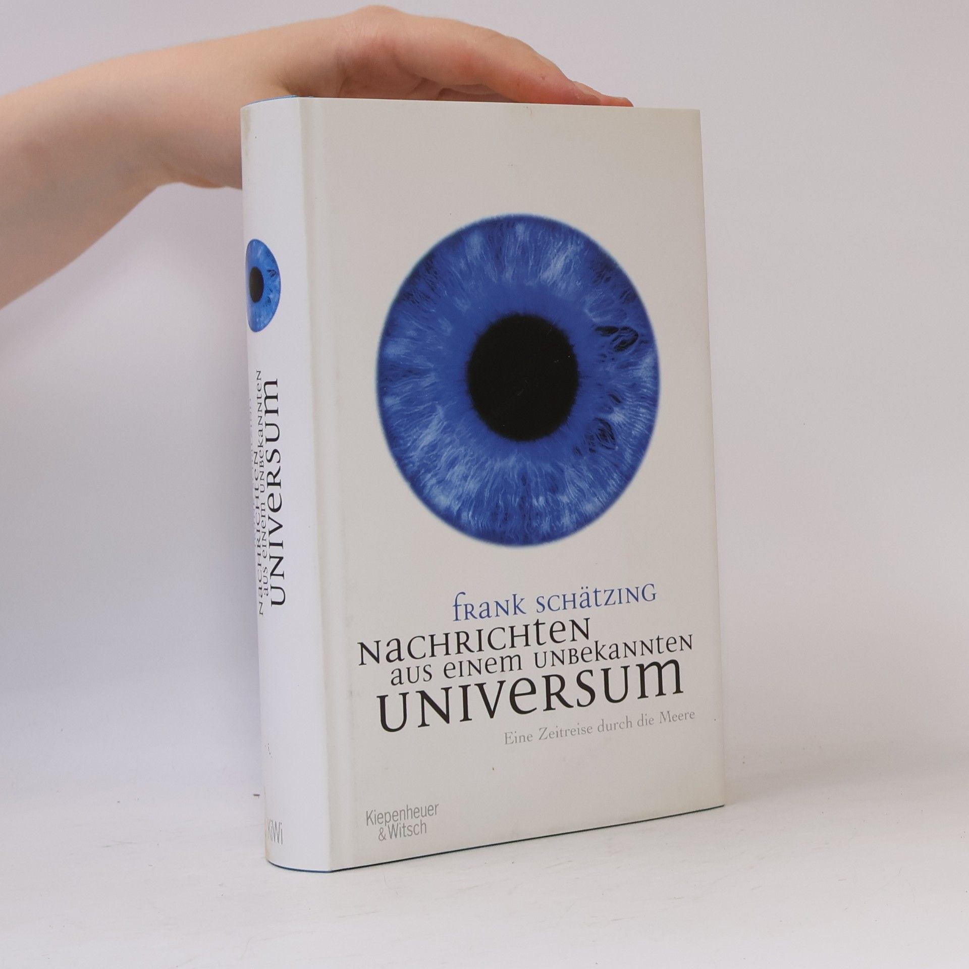 Frank Schätzing Nachrichten aus einem unbekannten Universum