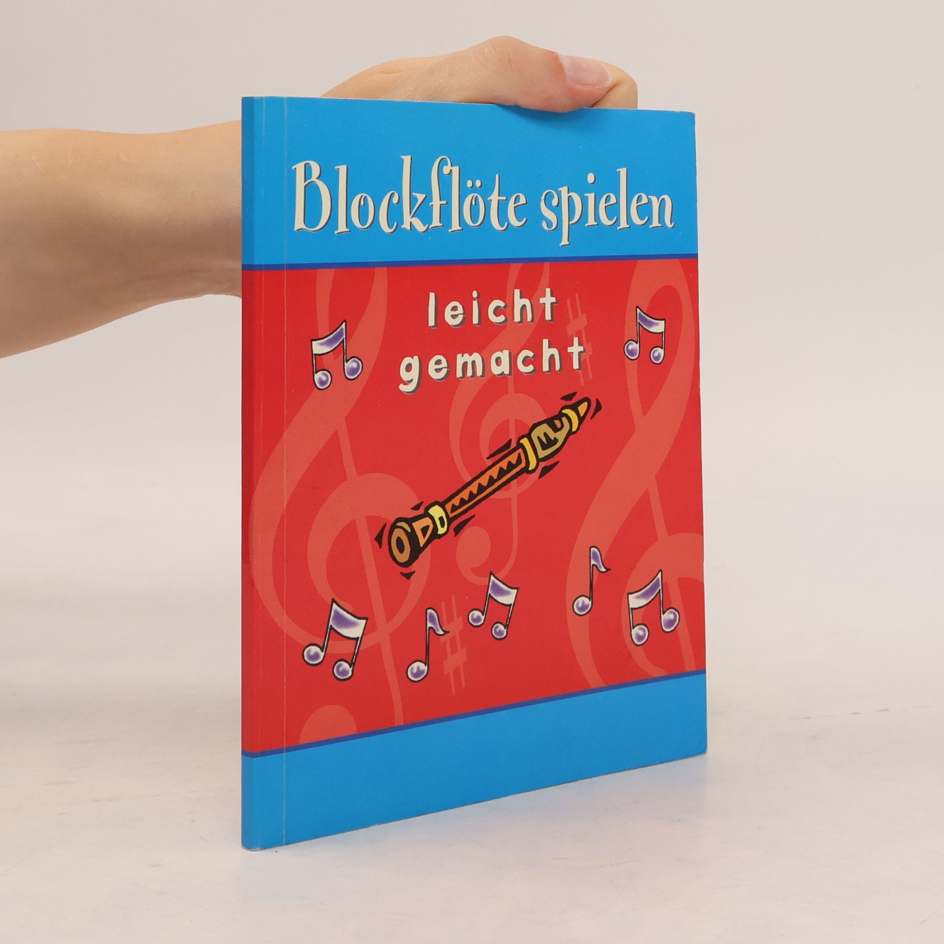Peter Lowe Blockflöte spielen - leicht gemacht