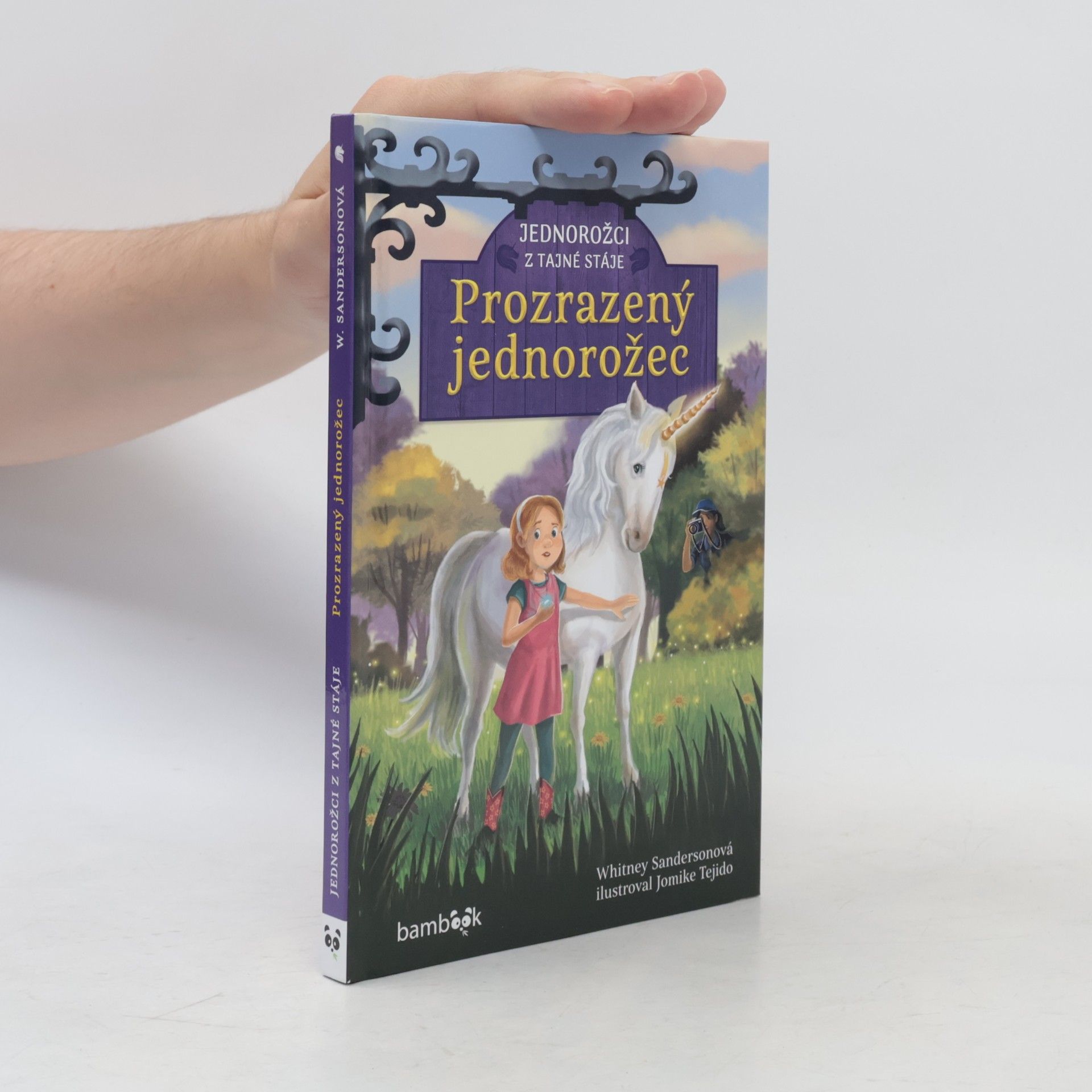 Whitney Sanderson Jednorožci z tajné stáje Prozrazený jednorožec