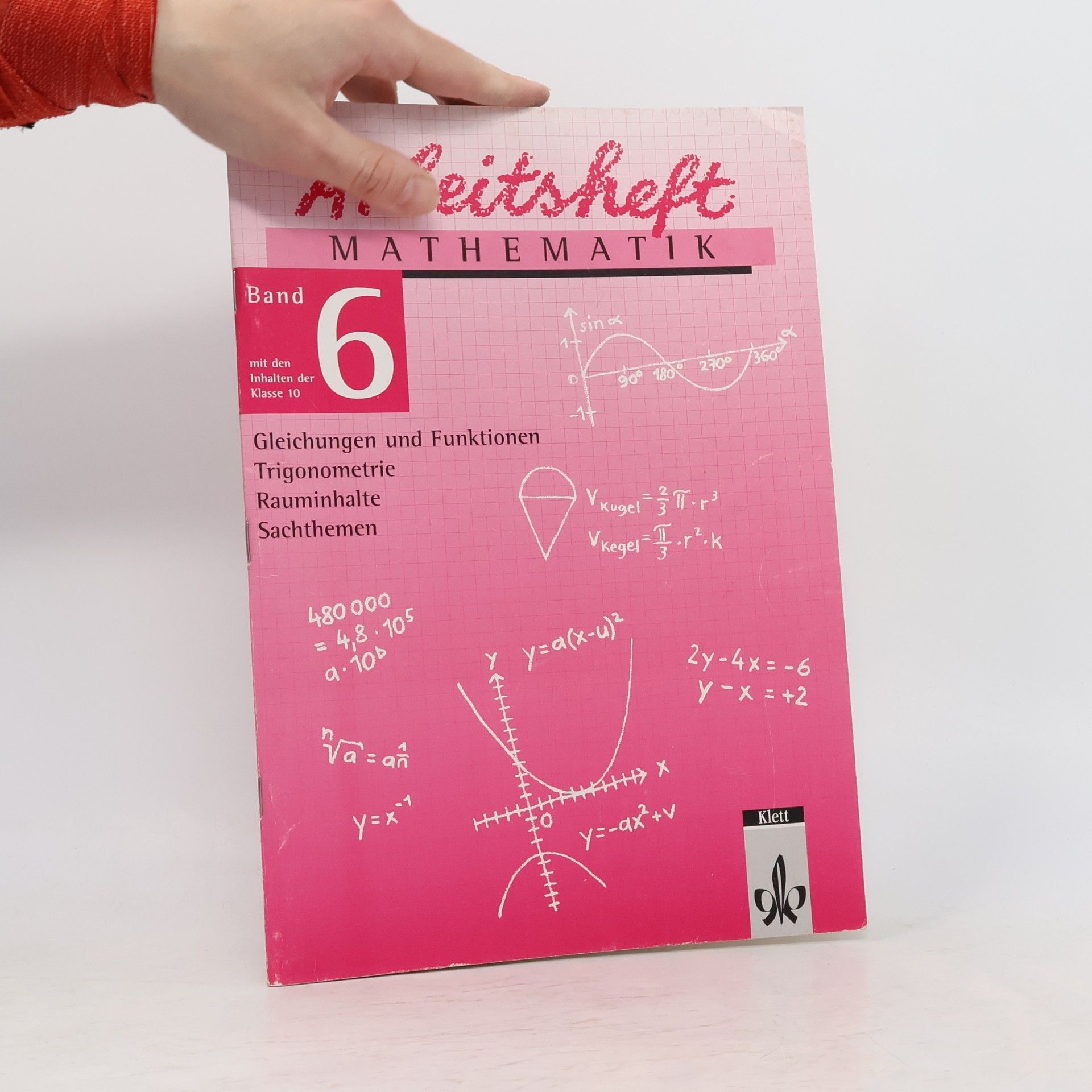 Arbeitsheft Mathematik, Neubearbeitung, Bd.6, Gleichungen und Funktionen, Trigonometrie, Rauminhalte, Sachthemen, EURO